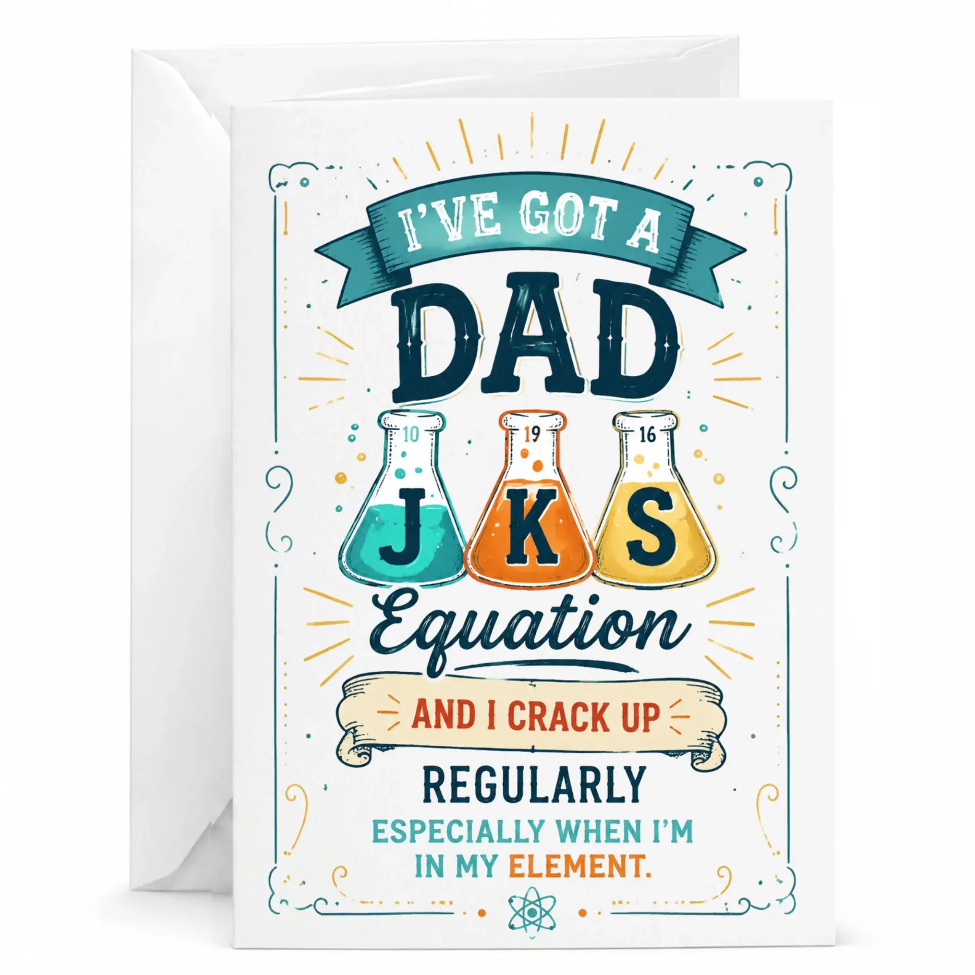 Funny Dad Jokes Greeting Card for Father Science Chemistry Theme Humor for Birthday Anniversary Appreciation Gift 5x7