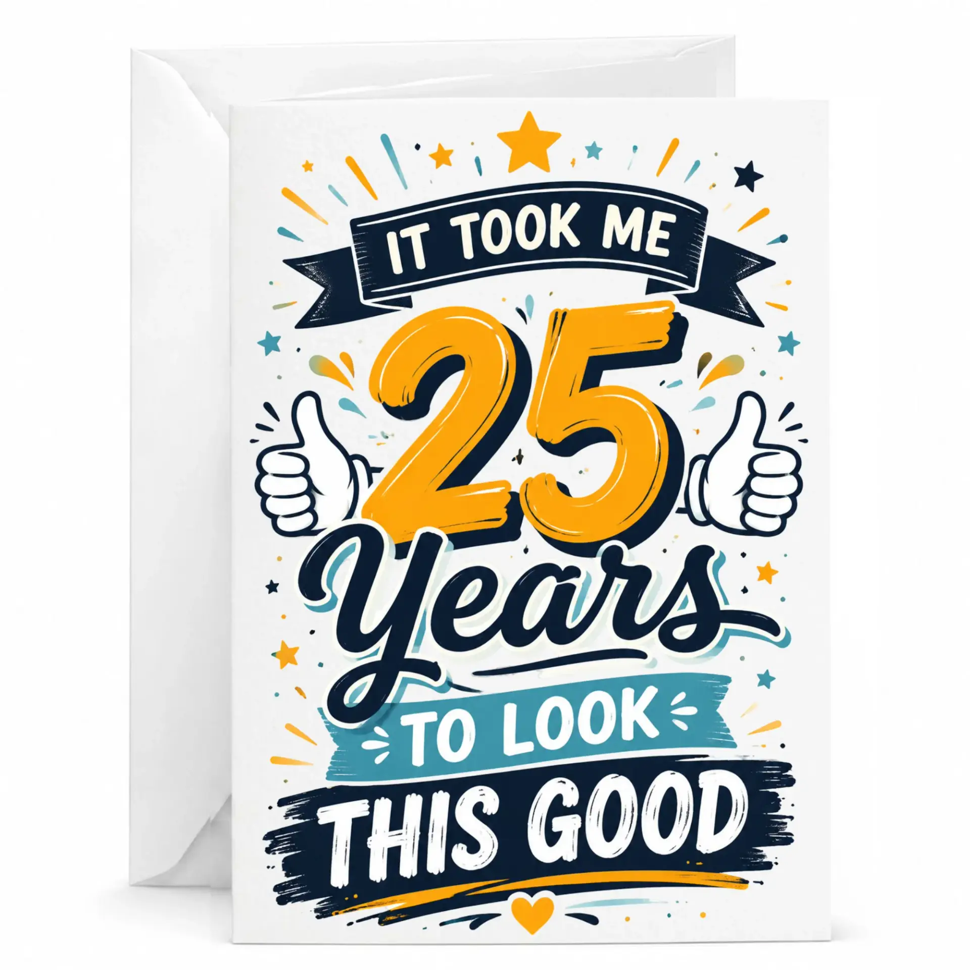 Funny Birthday Card It Took Me 25 Years to Look This Good, 25th Birthday Milestone Greeting Card with Envelope