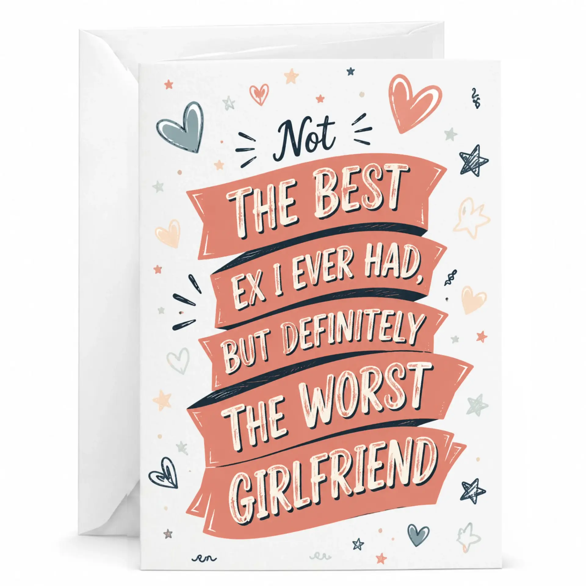 Funny Greeting Card for Ex Girlfriend Sarcastic Breakup Humor Card 5x7 Inches with Envelope Included