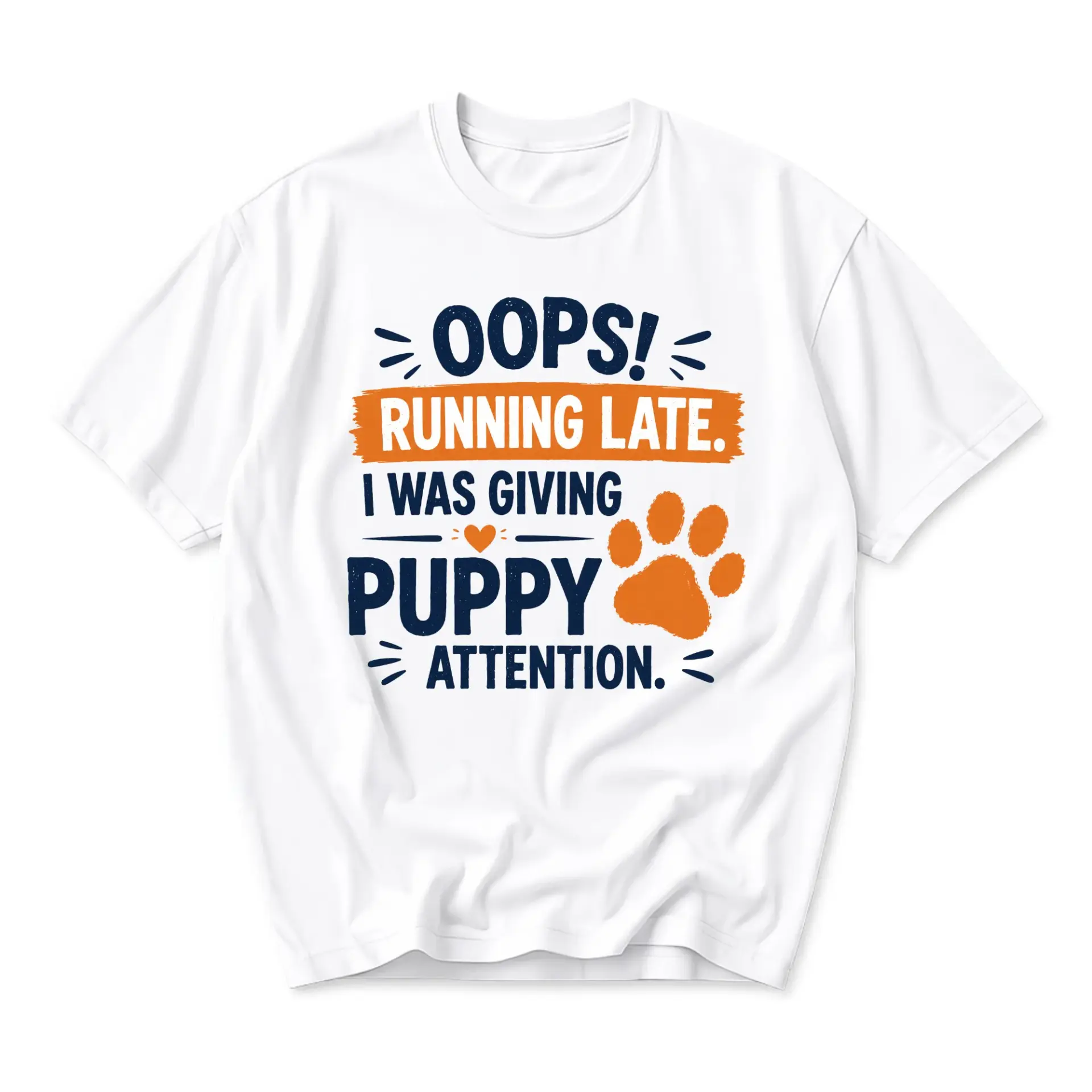 Funny Shirt Oops I Was Giving Puppy Attention Graphic Tee Unisex Casual