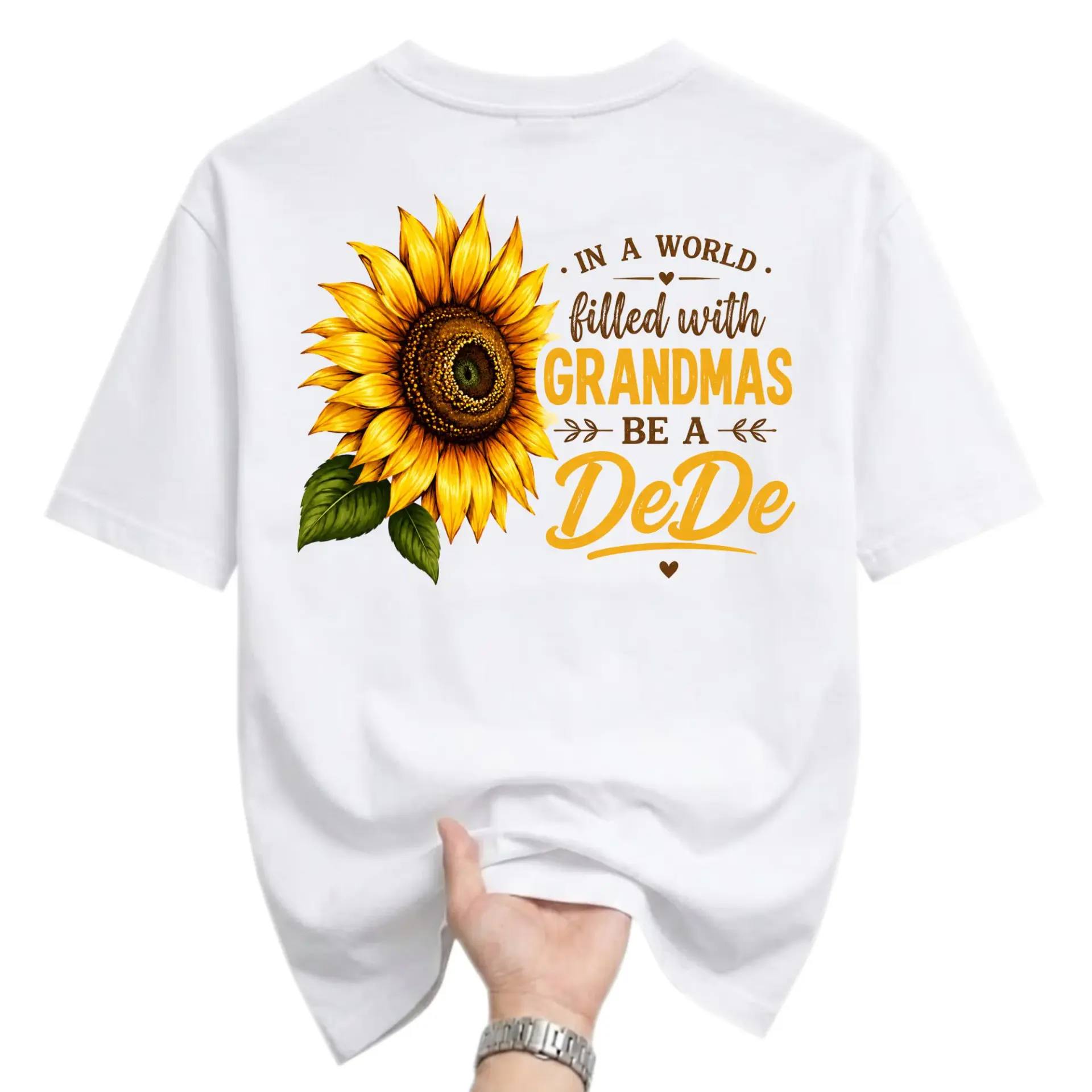 Graphic Tee in a World Filled with Grandmas Be a Dede Sunflower Design