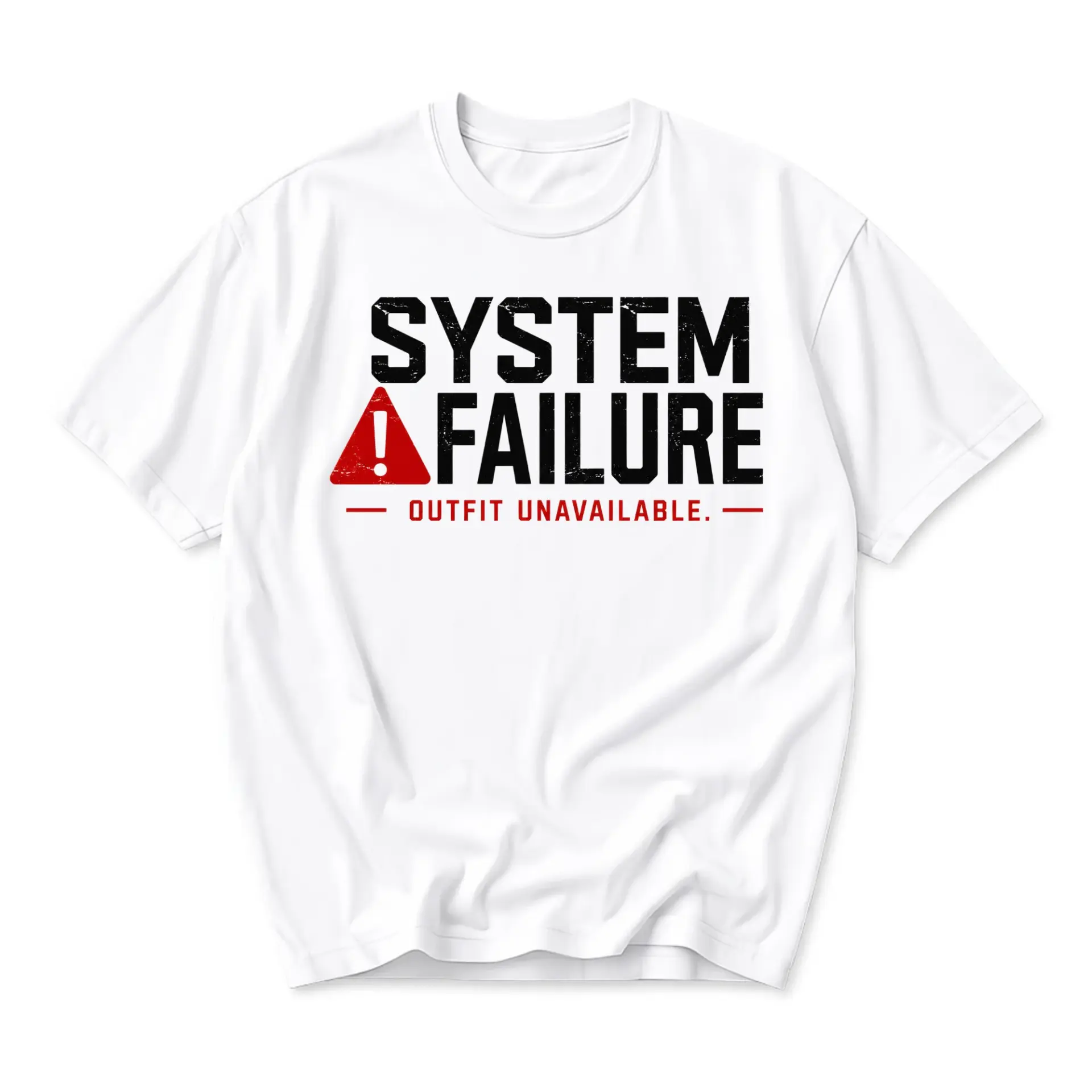 Funny Shirt System Failure Outfit Unavailable Unisex Graphic Printed T-Shirt Casual Crew Neck Cotton Apparel for Adults