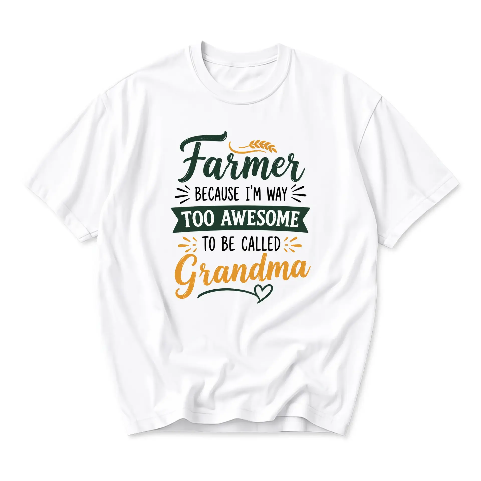 Funny Shirt Farmer Because I Am Way Too Awesome to Be Called Grandma Graphic Tee Unisex Casual Cotton Apparel