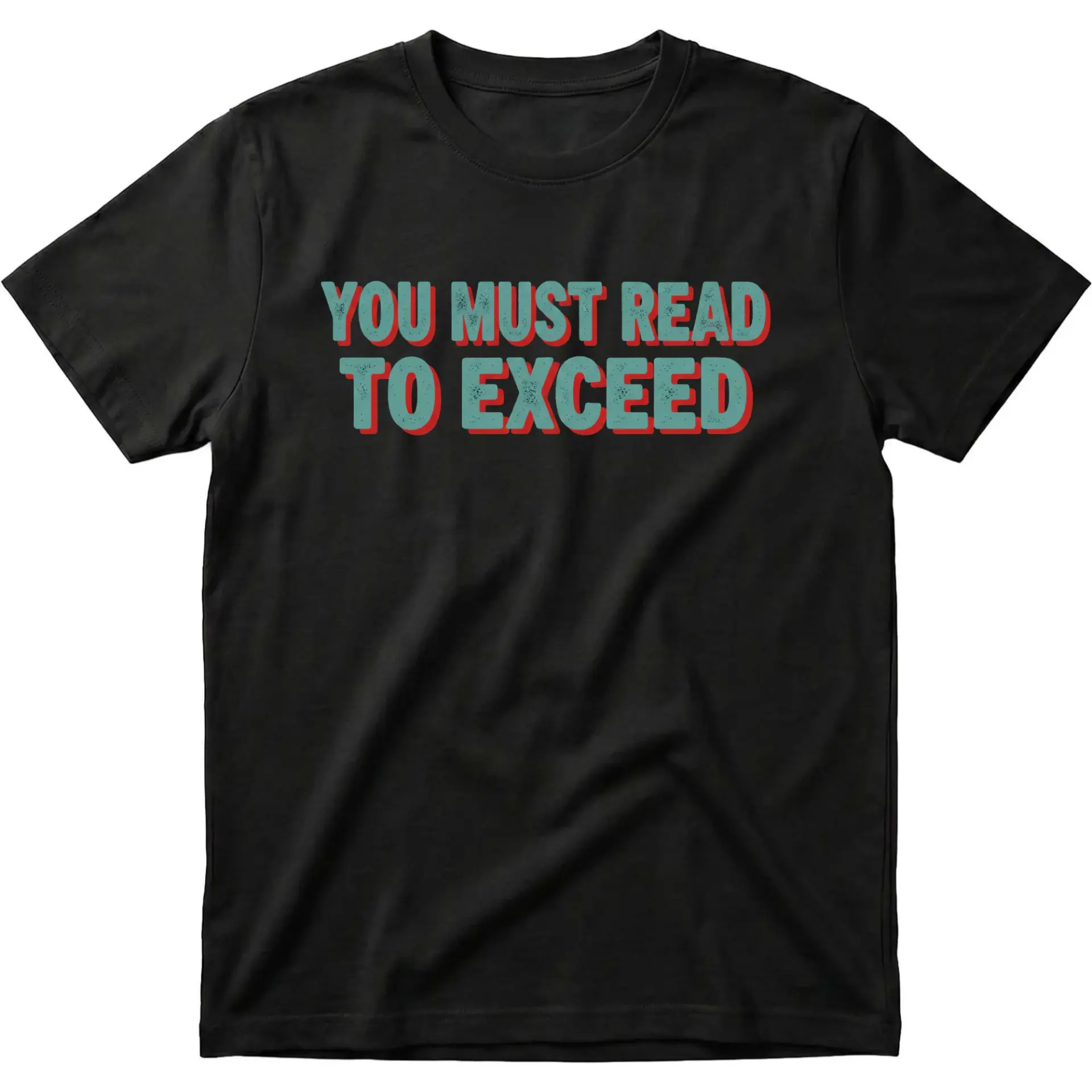 Graphic Tee You Must Read to Exceed Funny Inspirational Quote Casual Unisex Crew Neck Short Sleeve Cotton Shirt