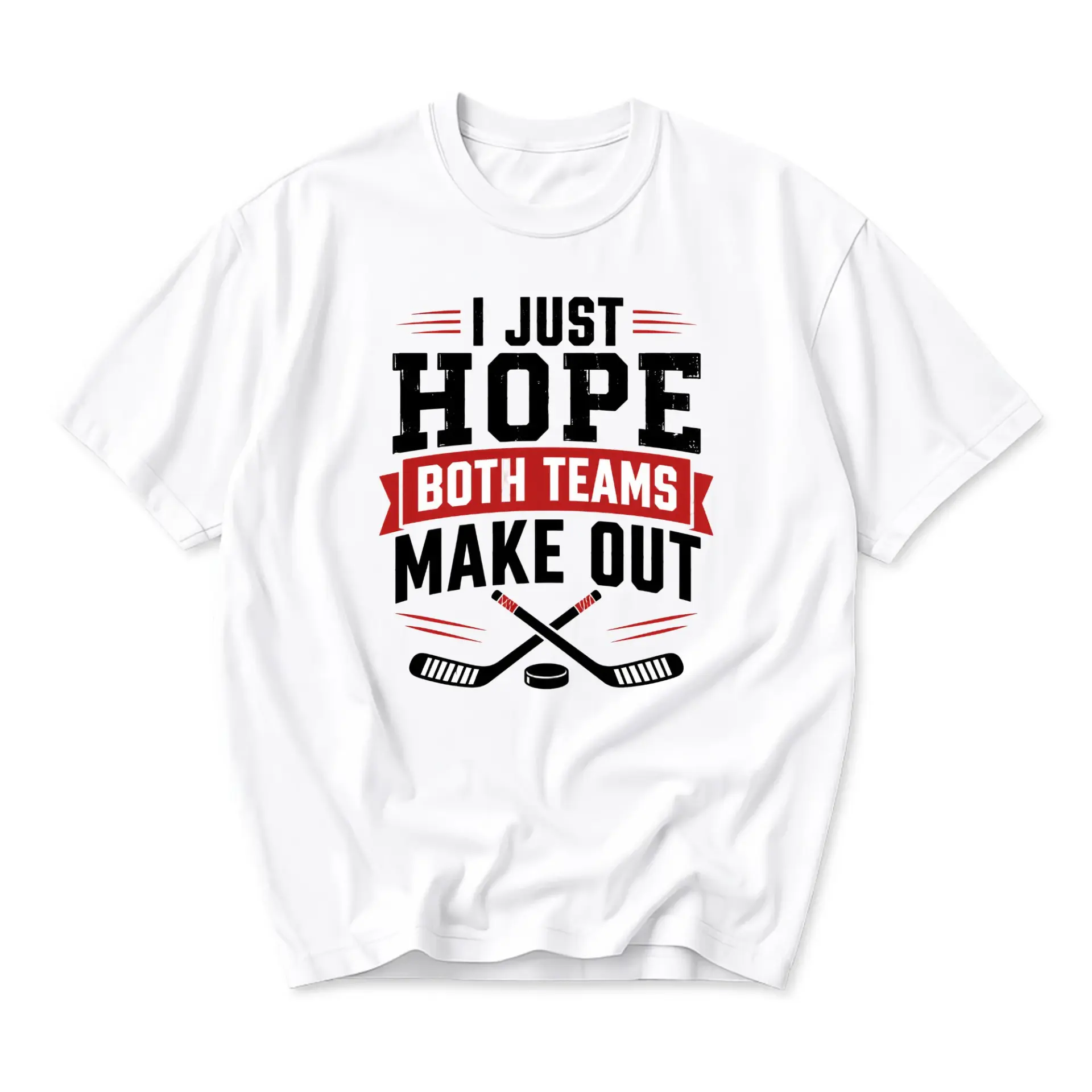 Funny Shirt I Just Hope Both Teams Make Out Hockey Graphic Tee Unisex Casual Apparel for Sport Fans and Humor Lovers