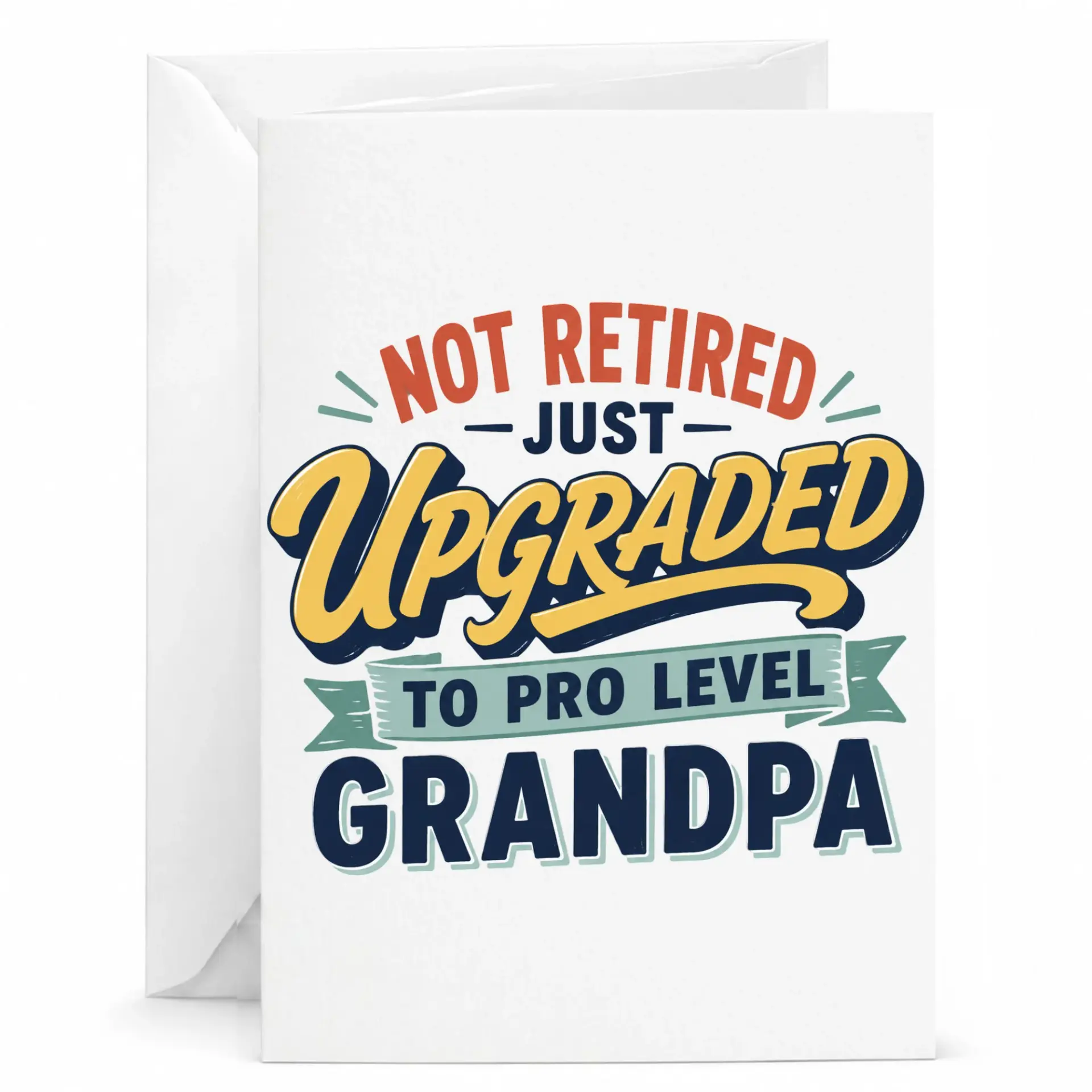 Funny Greeting Card Not Retired Just Upgraded to Pro Level Grandpa for Retirement Celebration or Birthday Gift