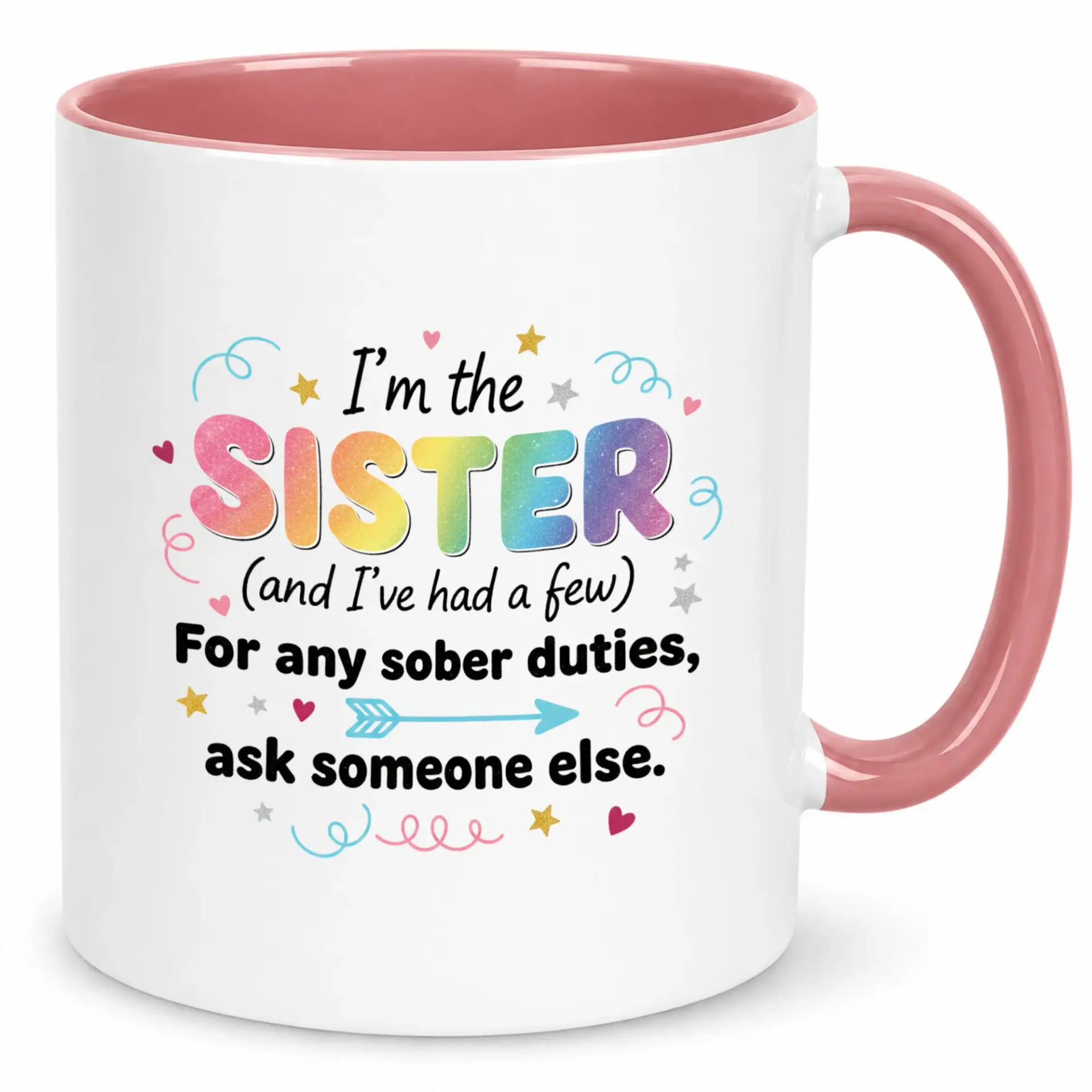 Funny Sister Ceramic Coffee Mug with Humorous Drinking Statement Design Perfect Birthday or Holiday Gift for Family and Friends