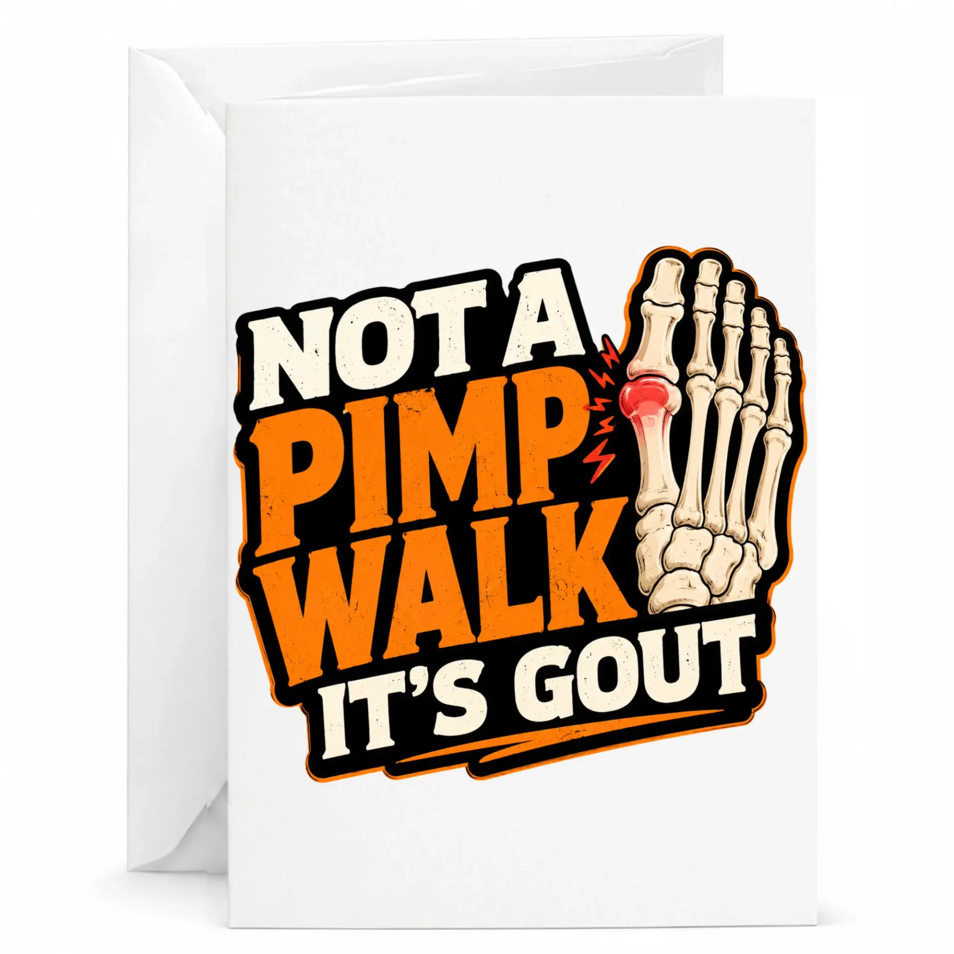 Funny Gout Greeting Card Pimp Walk It Is Joke for Someone Recovering from a Painful Foot up