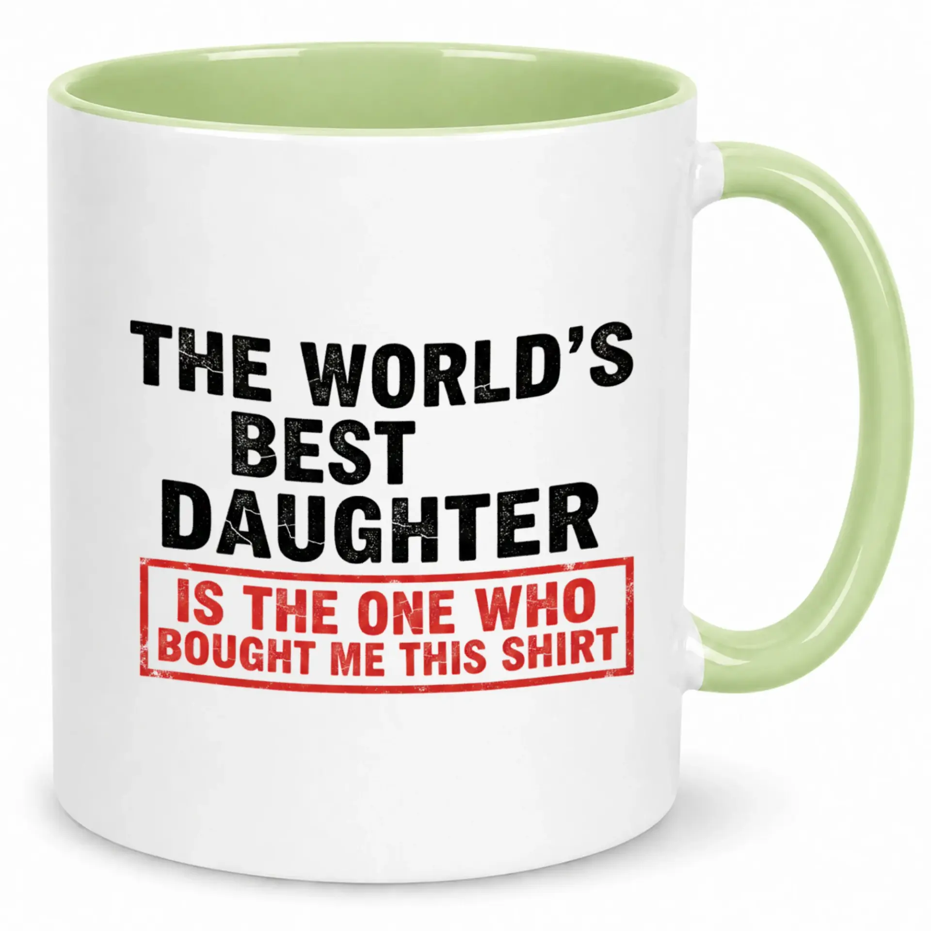 Funny Ceramic Coffee Mug with Humorous Text ''s Best Daughter Is the One Who Bought Me This Shirt' Parent Gag Gift Cup