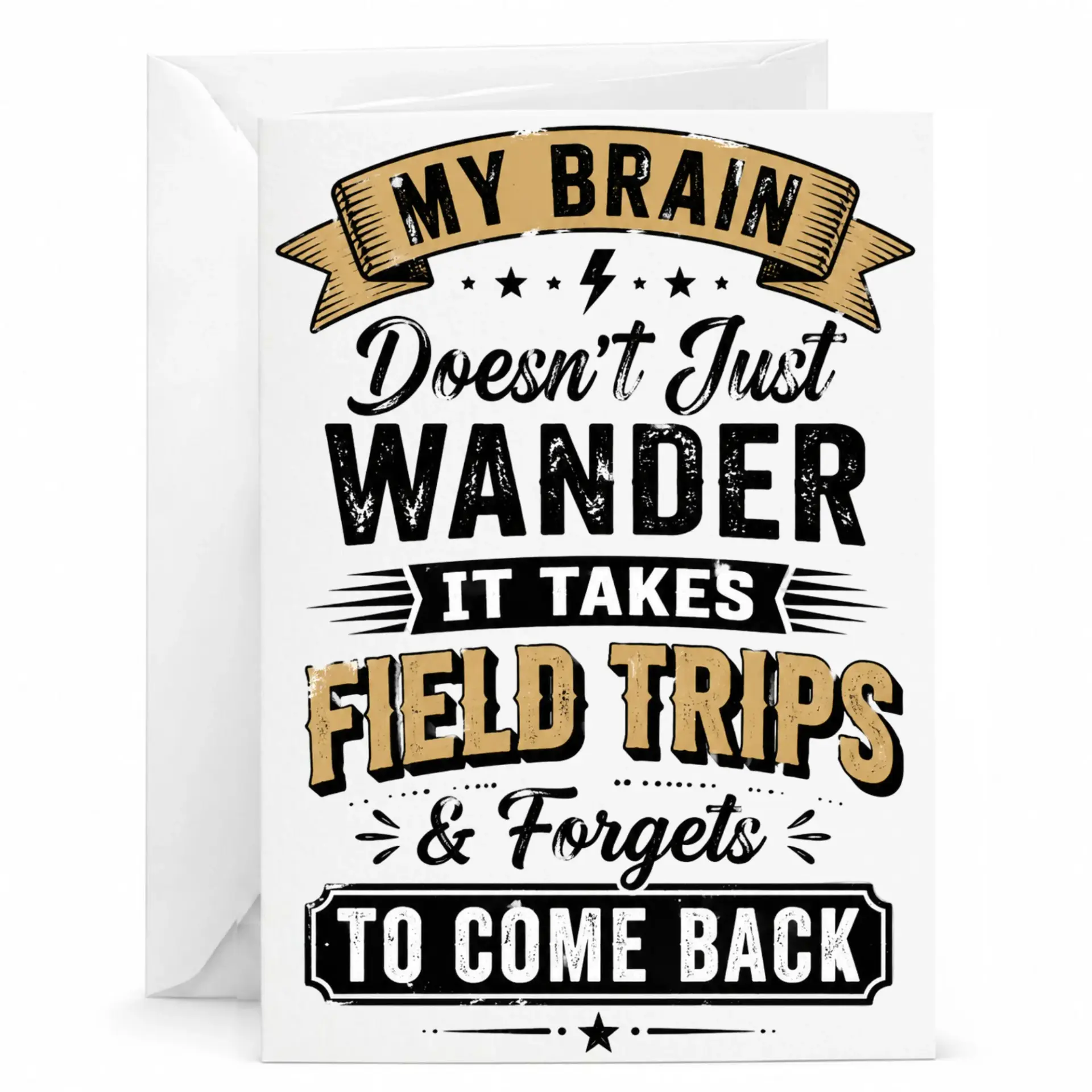 Funny Greeting Card My Brain Doesnt Just Wander It Takes Field for Humorous Birthday or Encouragement Notes