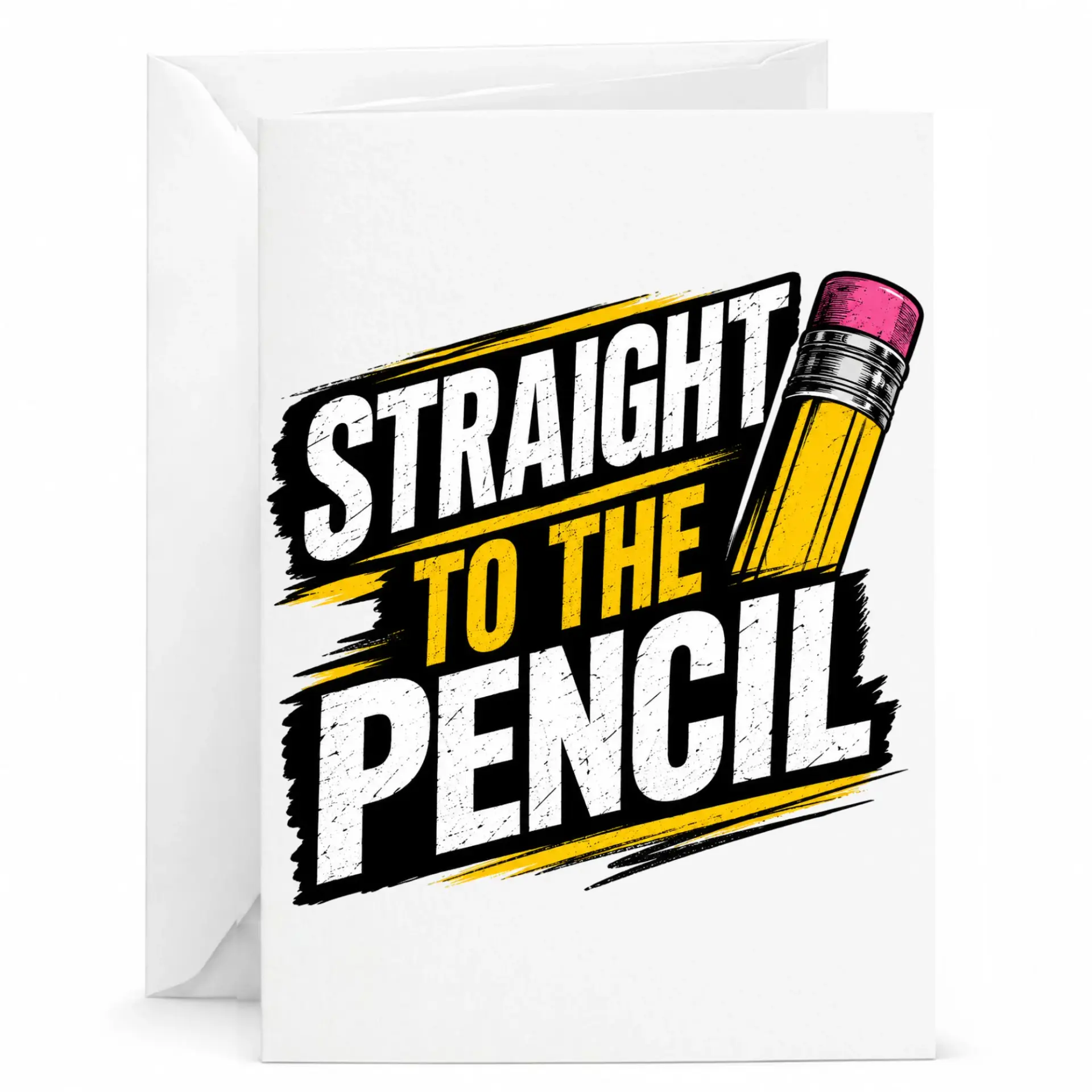 Funny Greeting Card Straight to the Pencil Pun Design for Writers Artists and Note Takers Premium Stationery with Envelope