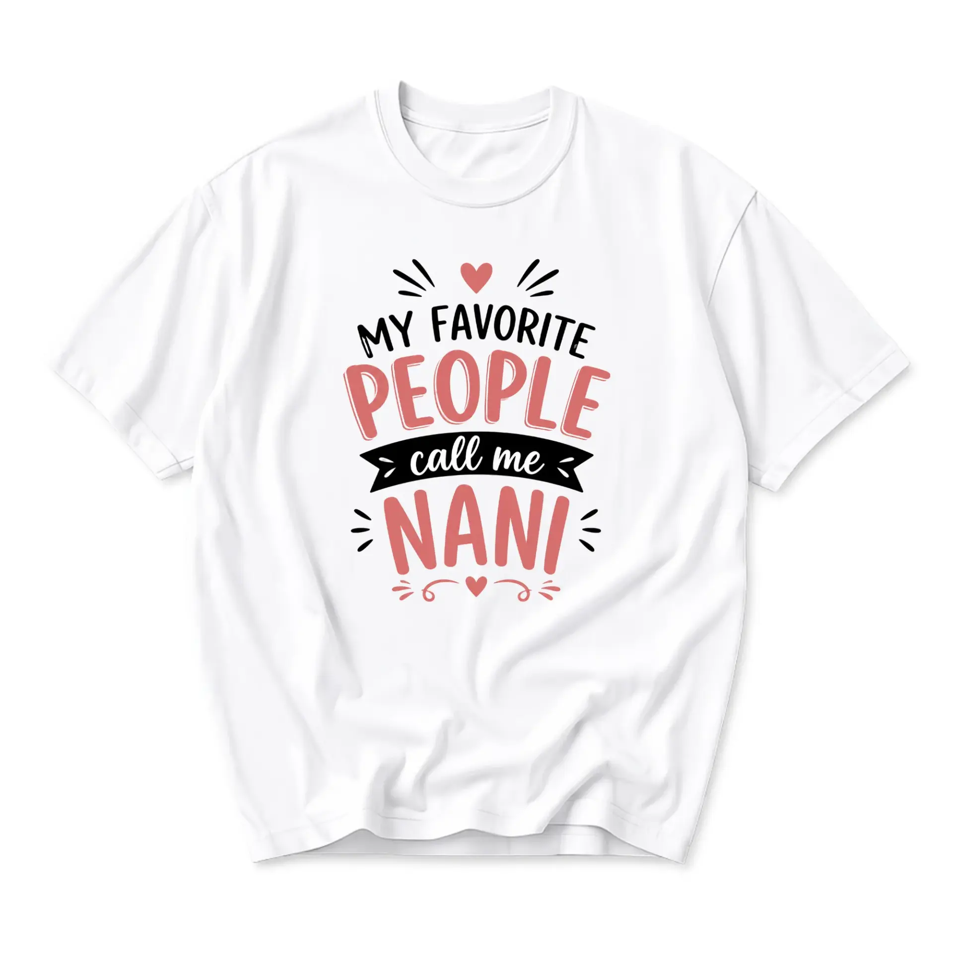 Funny Shirt My Favorite People Call Me Nani Graphic Tee Unisex Casual Crew Neck Comfortable Soft Cotton Top