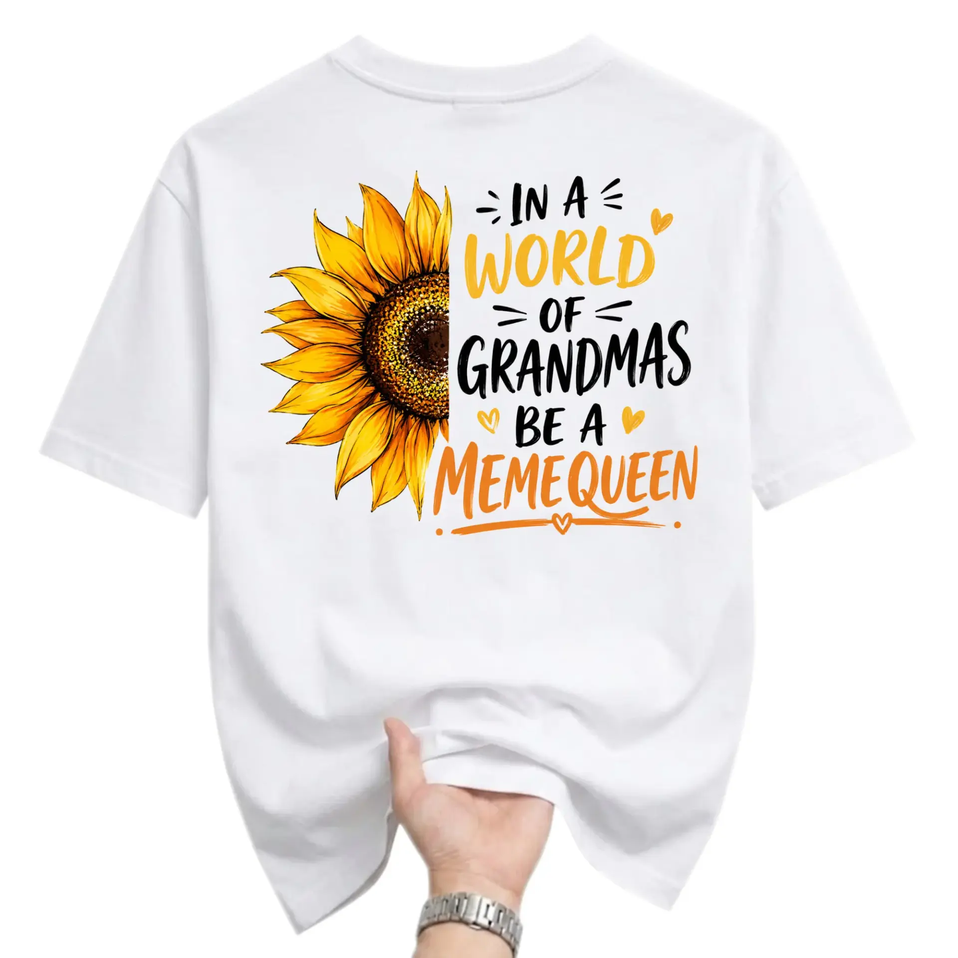 Graphic Tee in a World of Grandmas Be a Meme Queen Sunflower Print Unisex