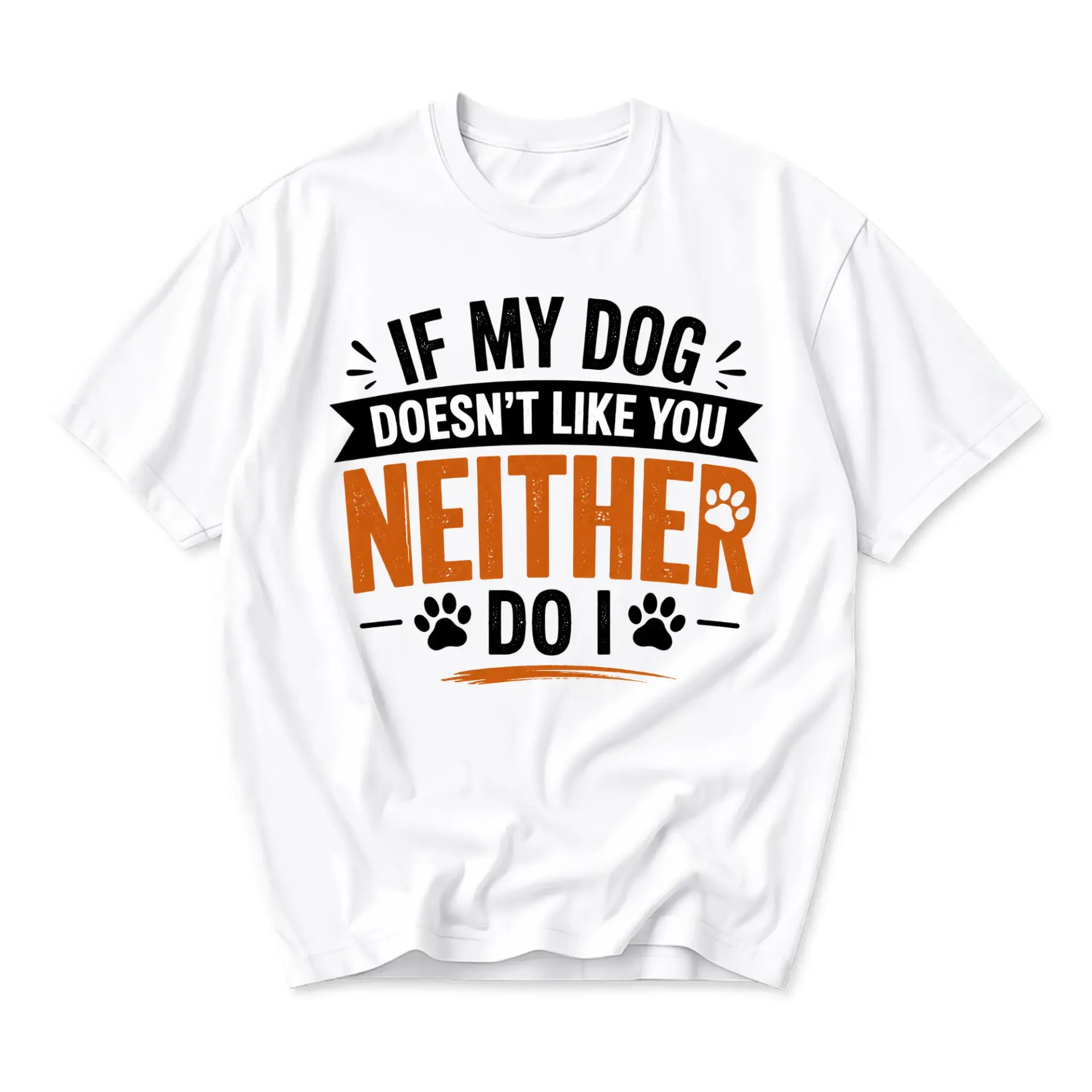 Funny Shirt If Doesnt Like You Neither Do I Graphic Tee Unisex Casual Crew
