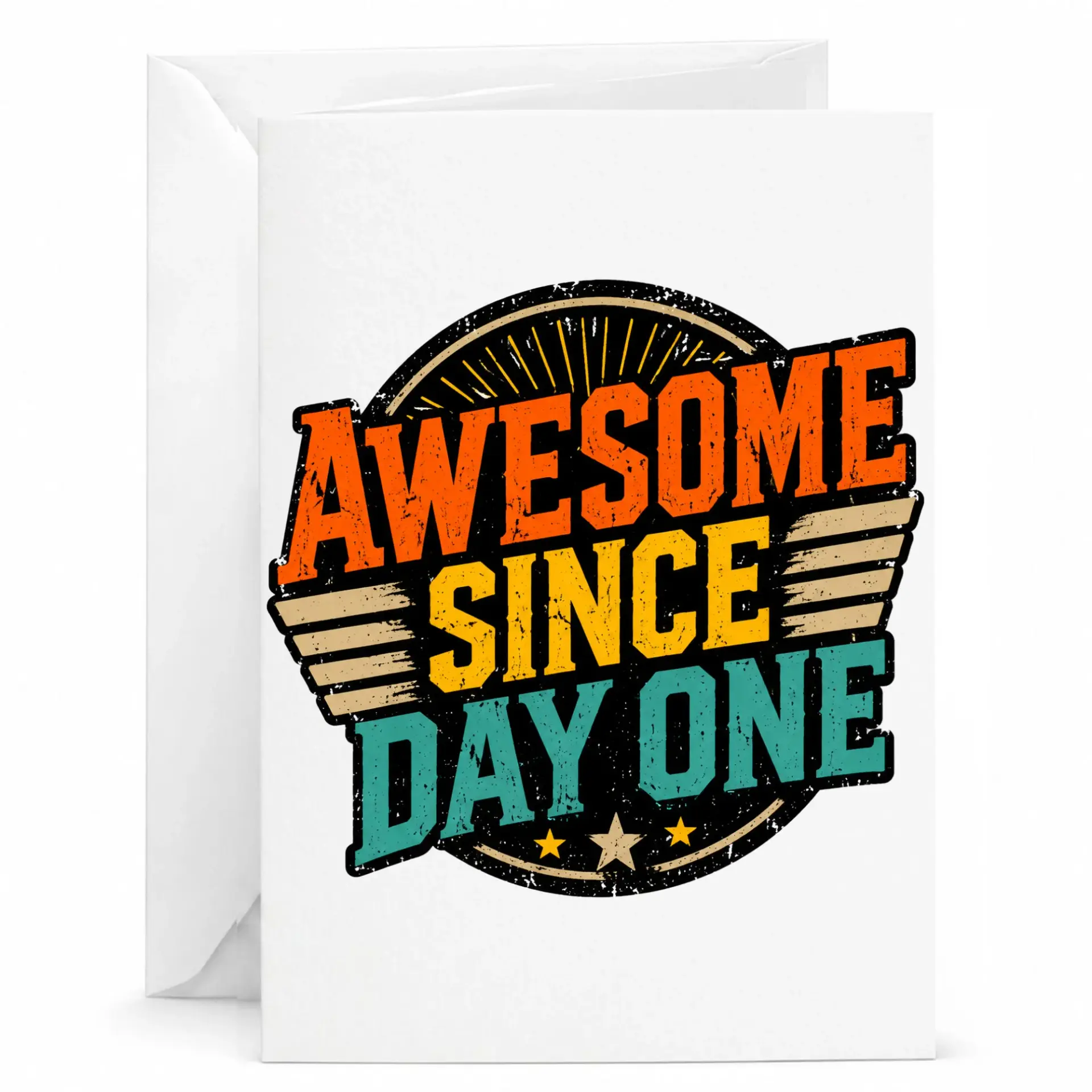Greeting Card Awesome Since Day One Vintage Style Design Funny Encouragement Stationary for Friends and Family 5x7 Inch