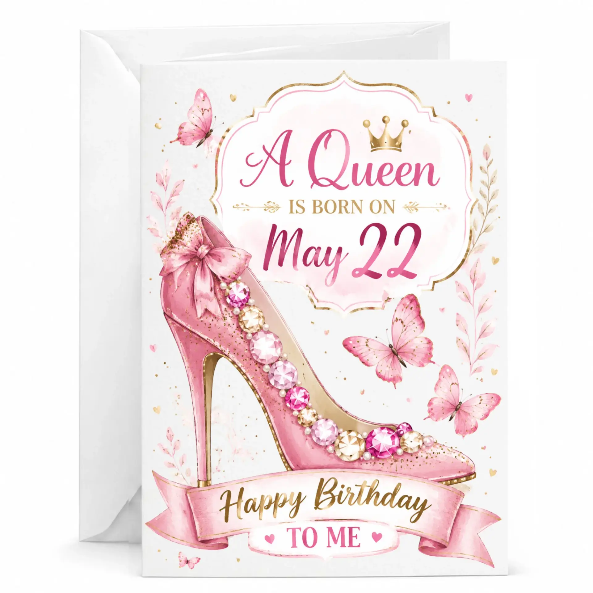 Birthday Card a Queen Is Born on May 22 Elegant Pink High Heel Stiletto Floral Butterfly Greeting Card for Her