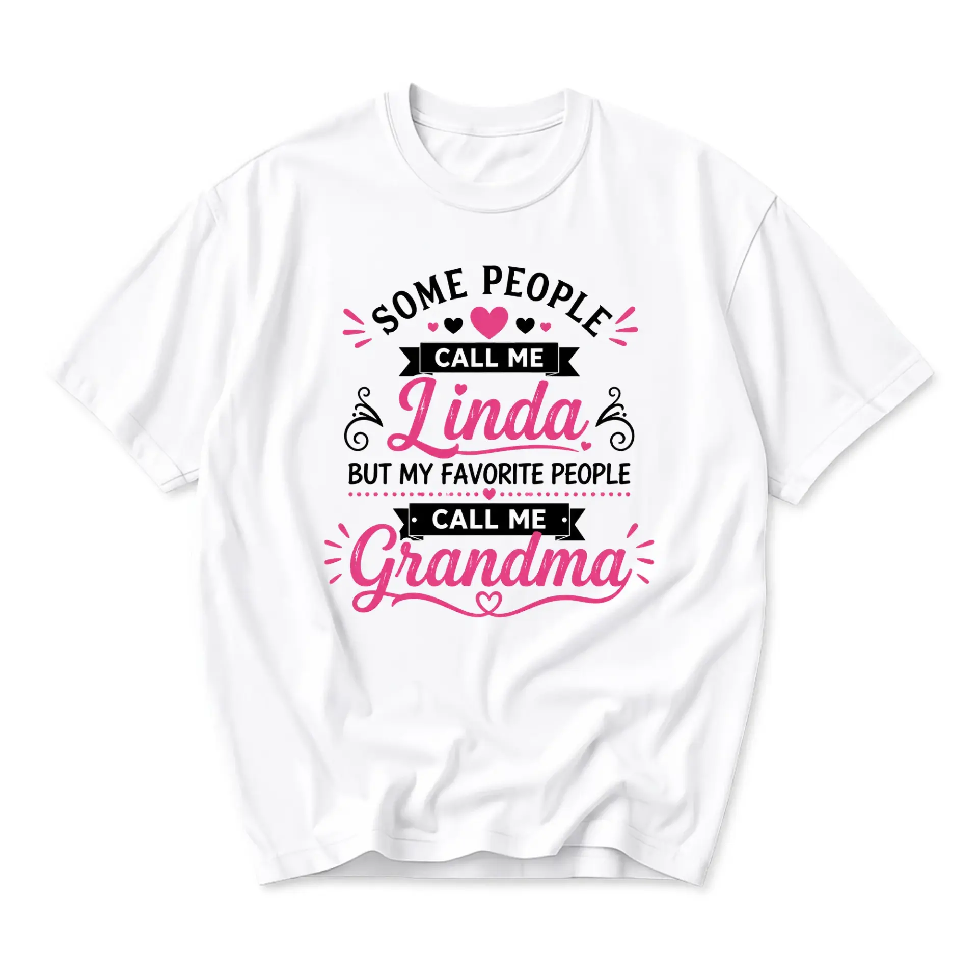 Funny Shirt Some People Call Me Linda but My Favorite People Call Me Grandma Graphic Printed Unisex Crew Neck Tee