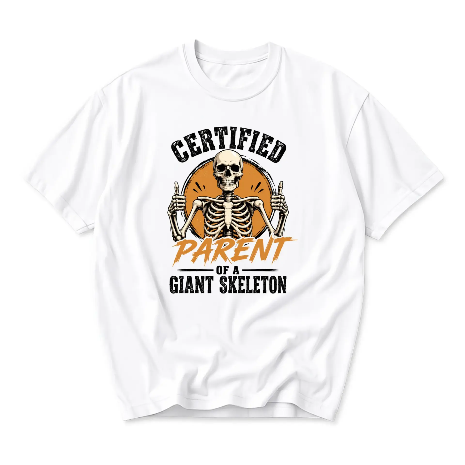 Funny Shirt Certified Parent of a Giant Skeleton Graphic Printed Unisex Crew Neck Short Sleeve Casual Cotton Tee