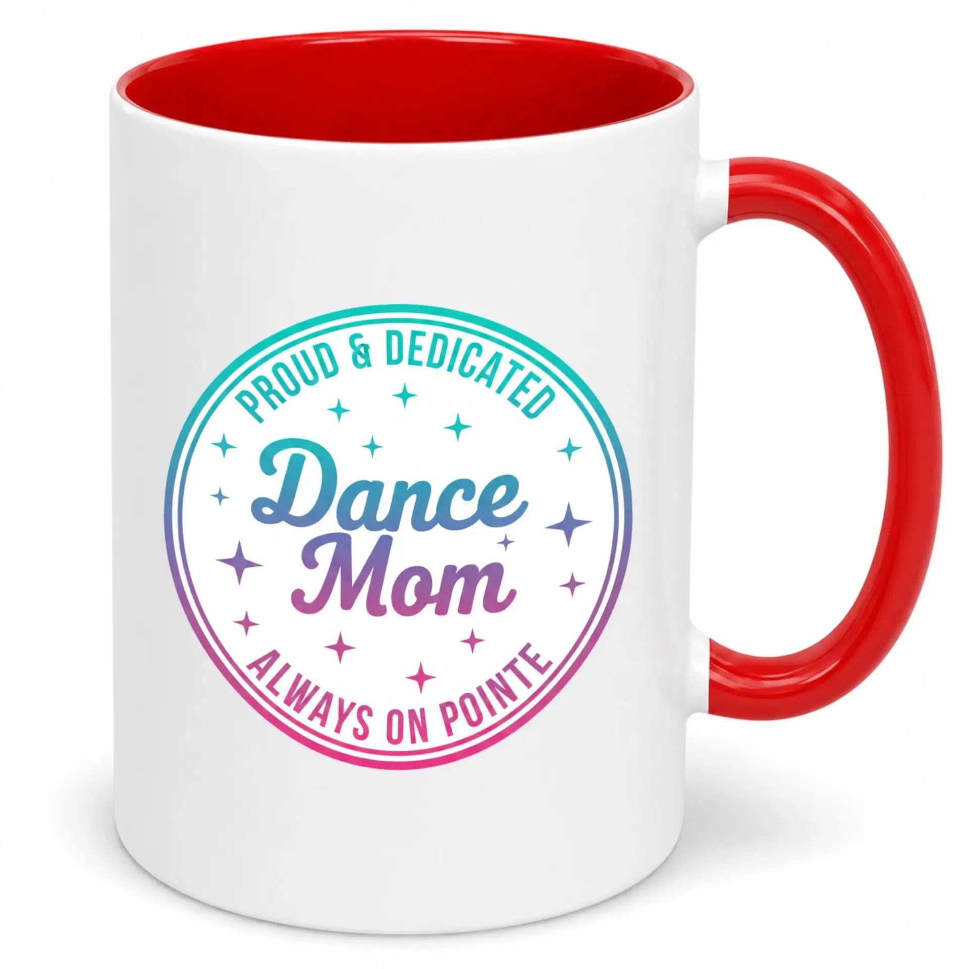 Dance Mom Ceramic Coffee Mug Proud & Dedicated Always on Pointe Design 11oz or 15oz Capacity Beverage Cup with Comfortable Handle Red Interior &