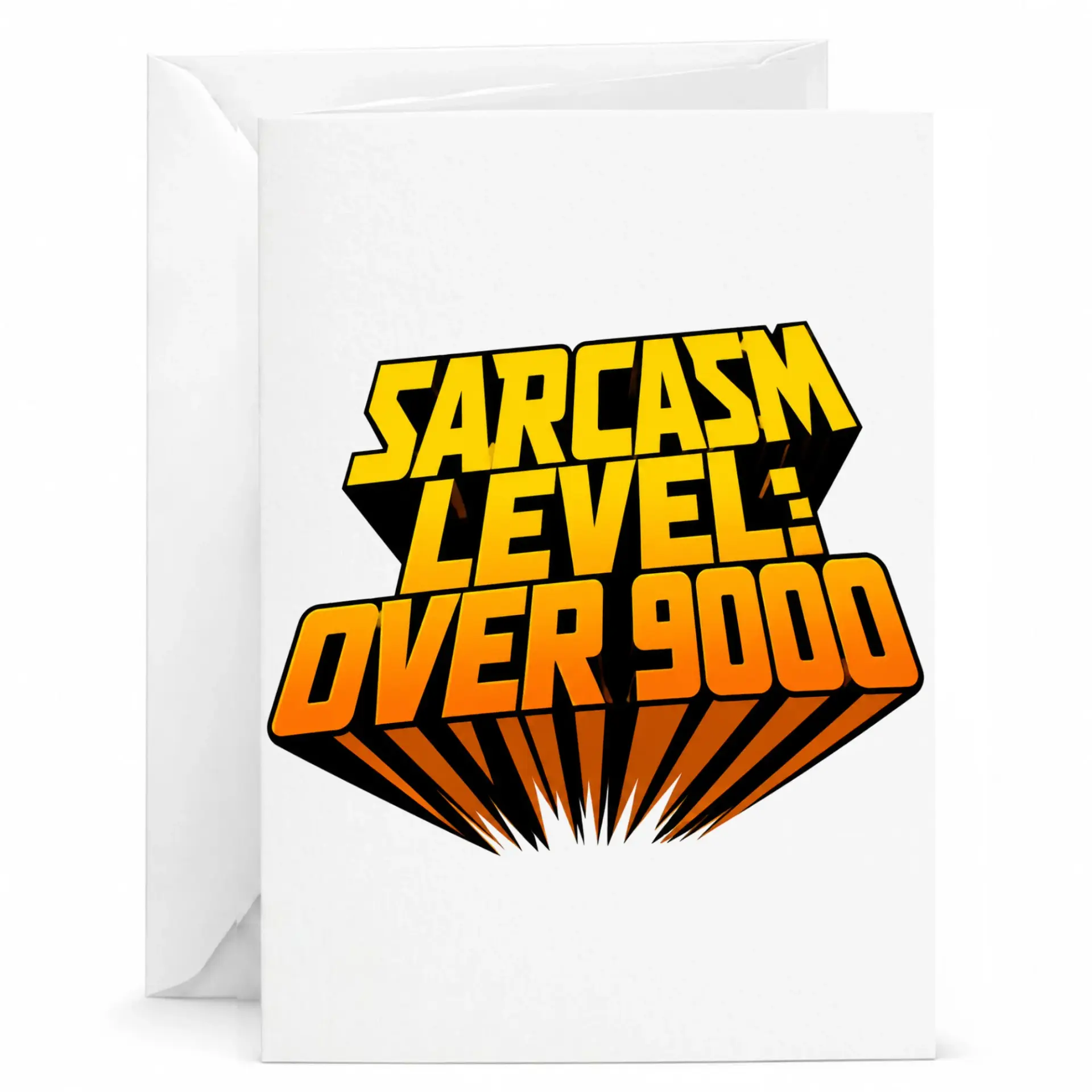 Funny Card Sarcasm Level over 9000 Greeting Card for Friends and Family with Matching White Envelope