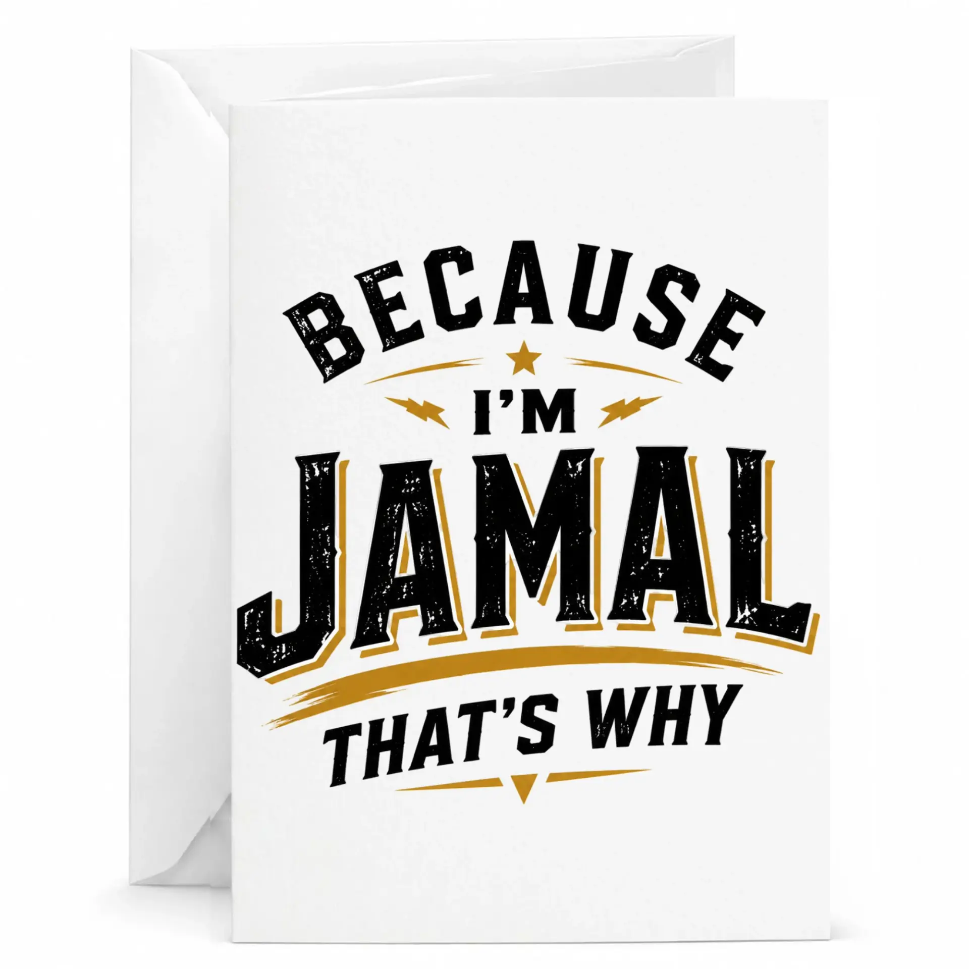 Funny Greeting Card Personalized Name Because I Am Jamal That Is Why Humorous Custom Birthday Card for Jamal