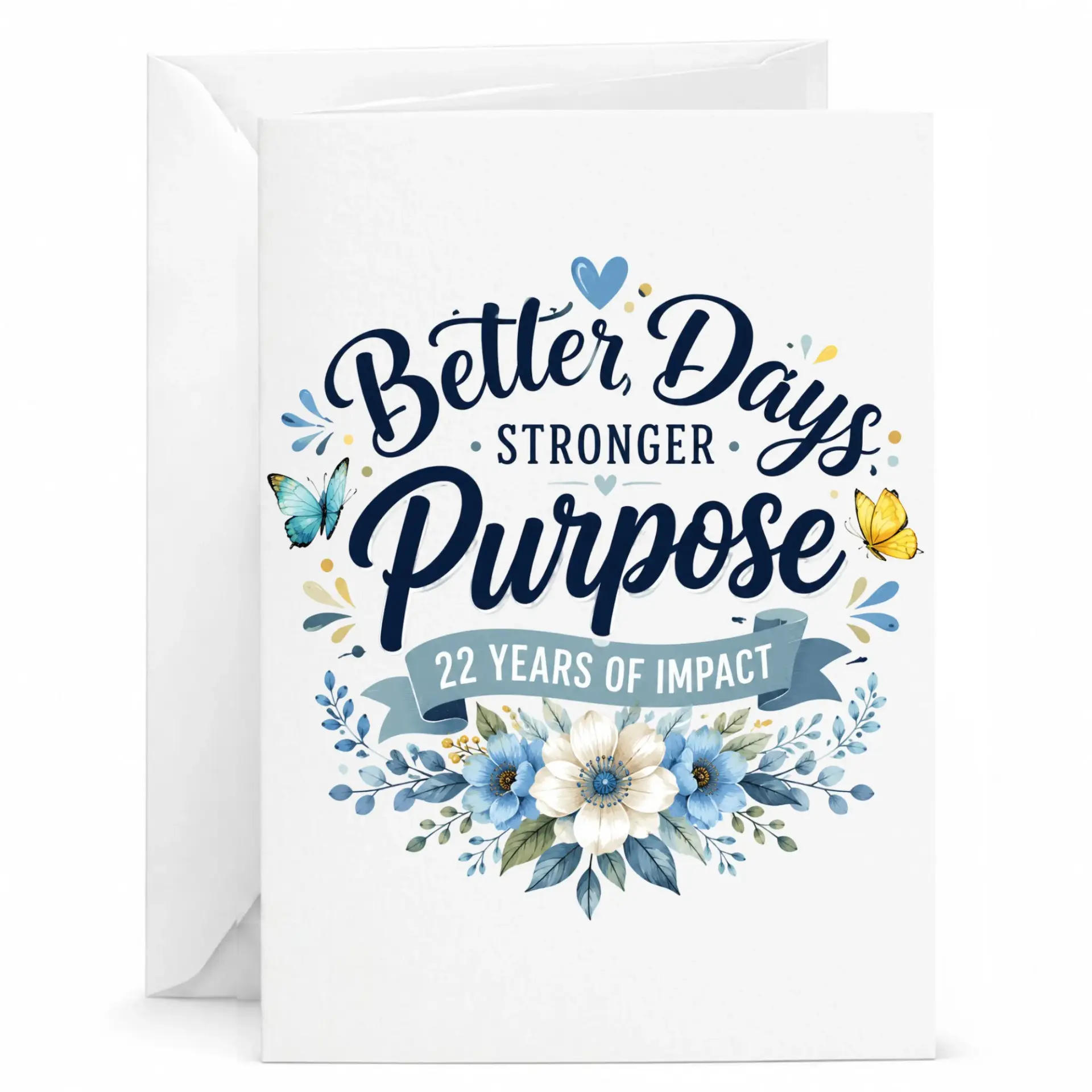 Inspirational Greeting Card Better Days Stronger Purpose 22 Years of Impact Floral Design for Milestones