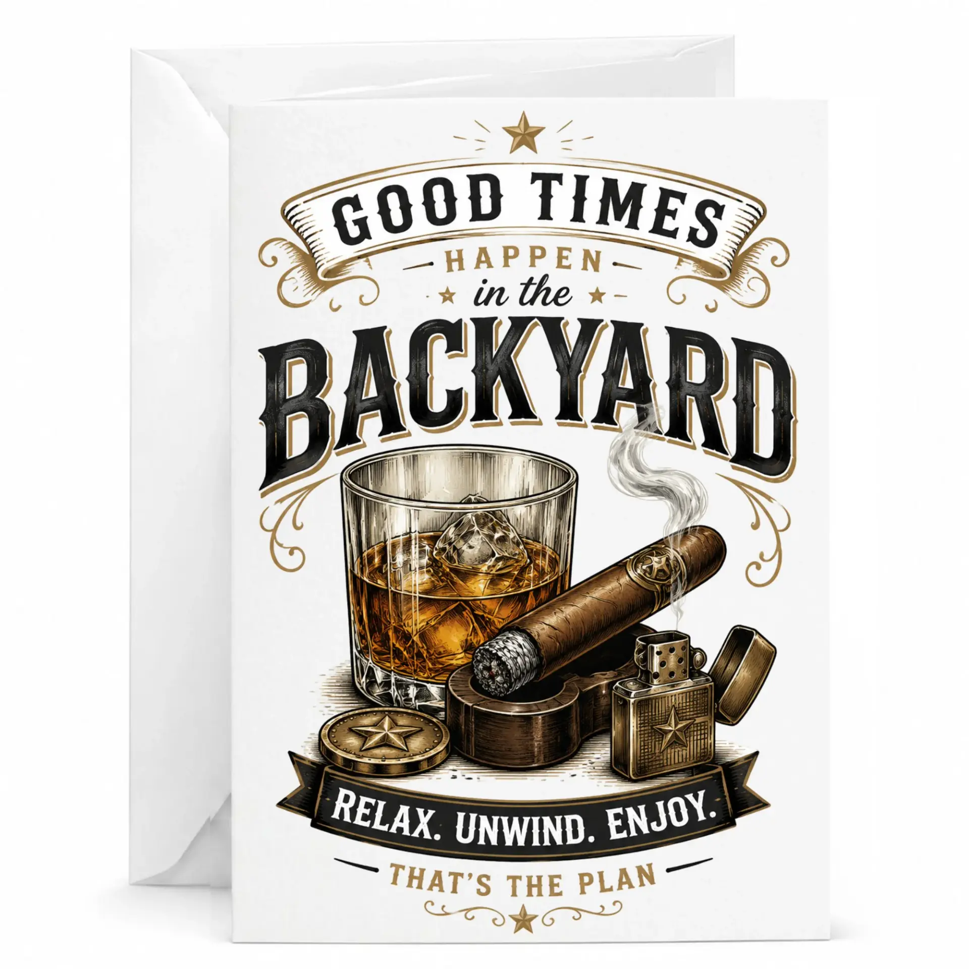 Funny Greeting Card Good Times in the Backyard Whiskey Cigar Theme for Relaxation and