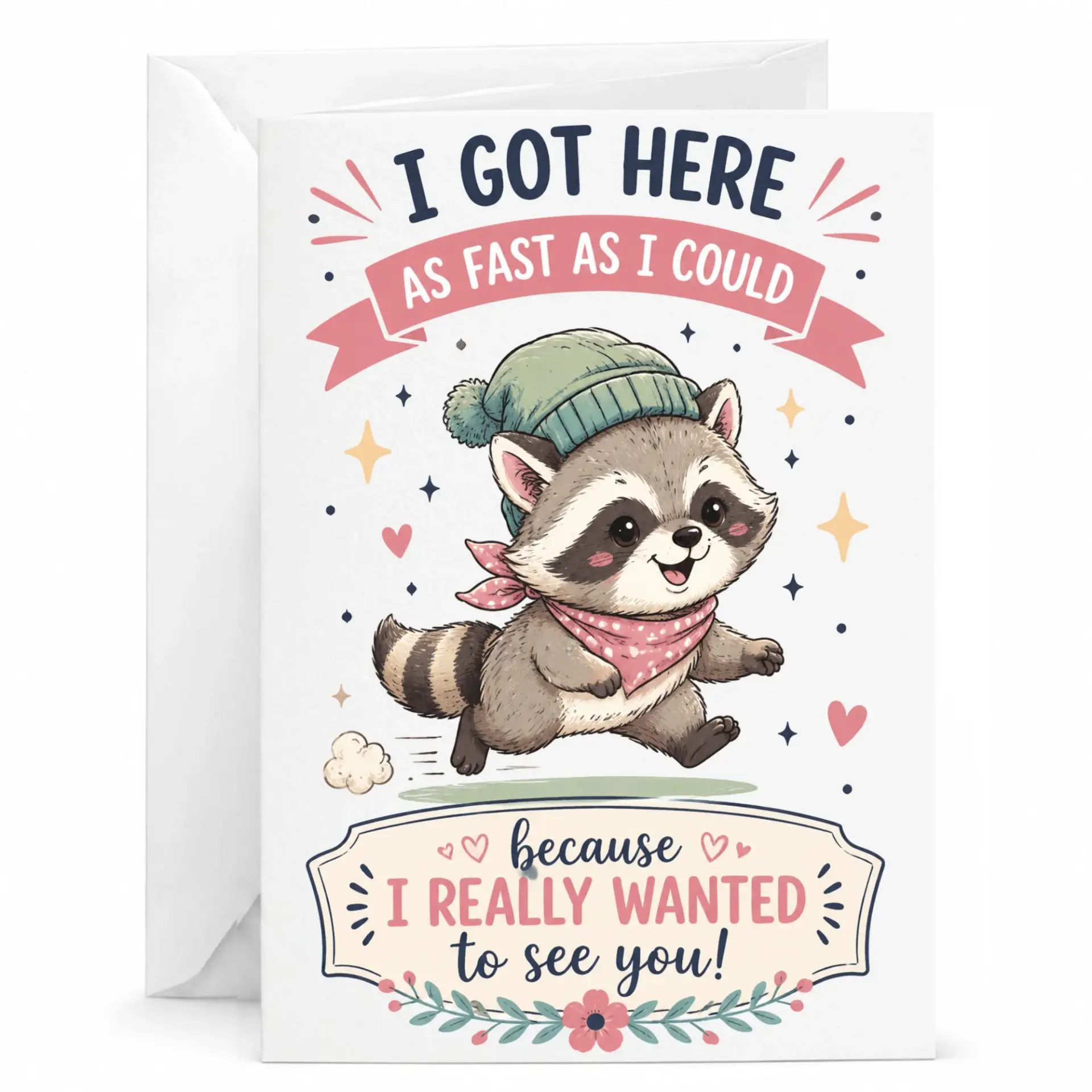 Funny Raccoon Greeting Card I Got Here as Fast as I Could Cute Animal Illustrated Note for Special Occasions