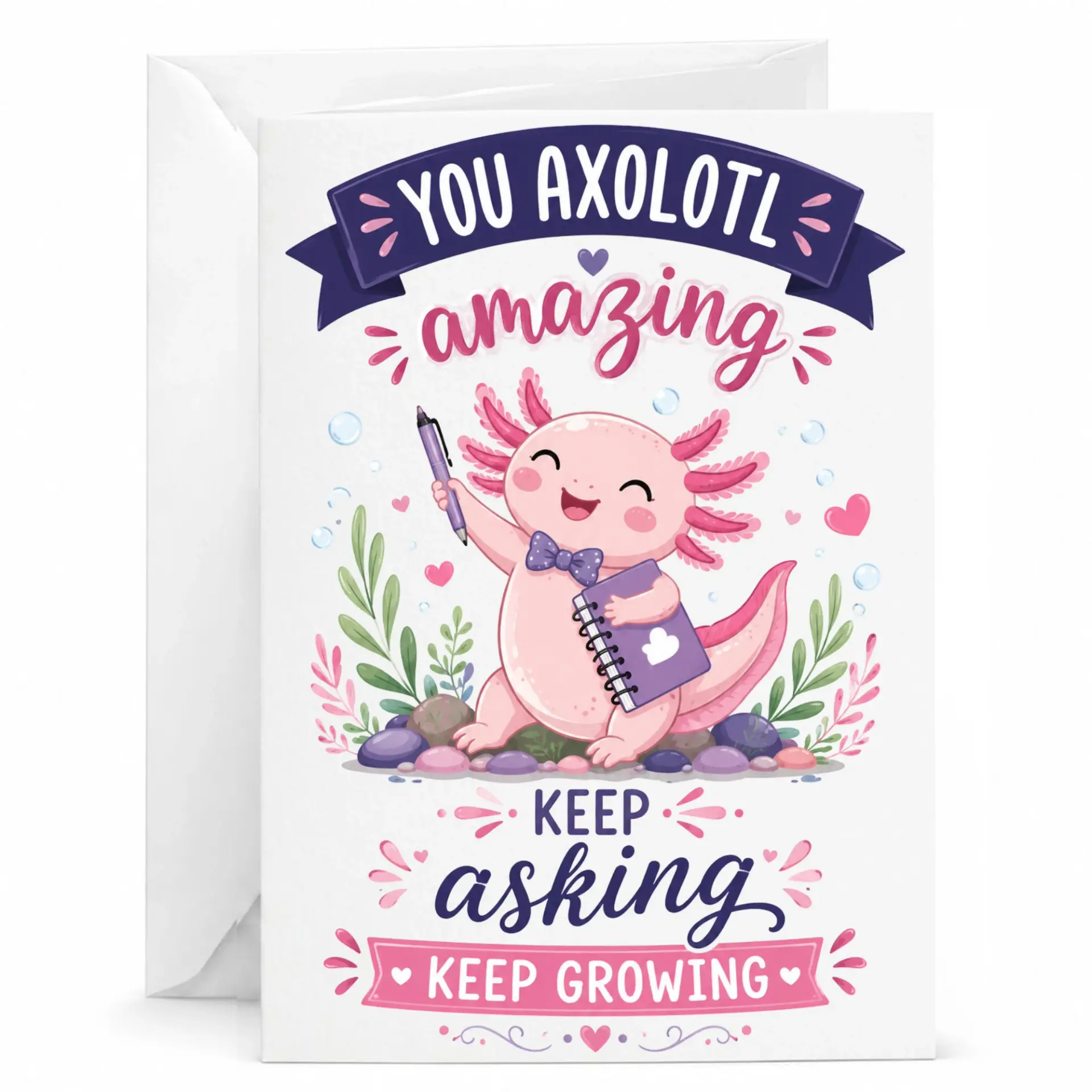 Funny Axolotl Greeting Card Encouragement Note with Cute Illustration for Birthday and Congratulations