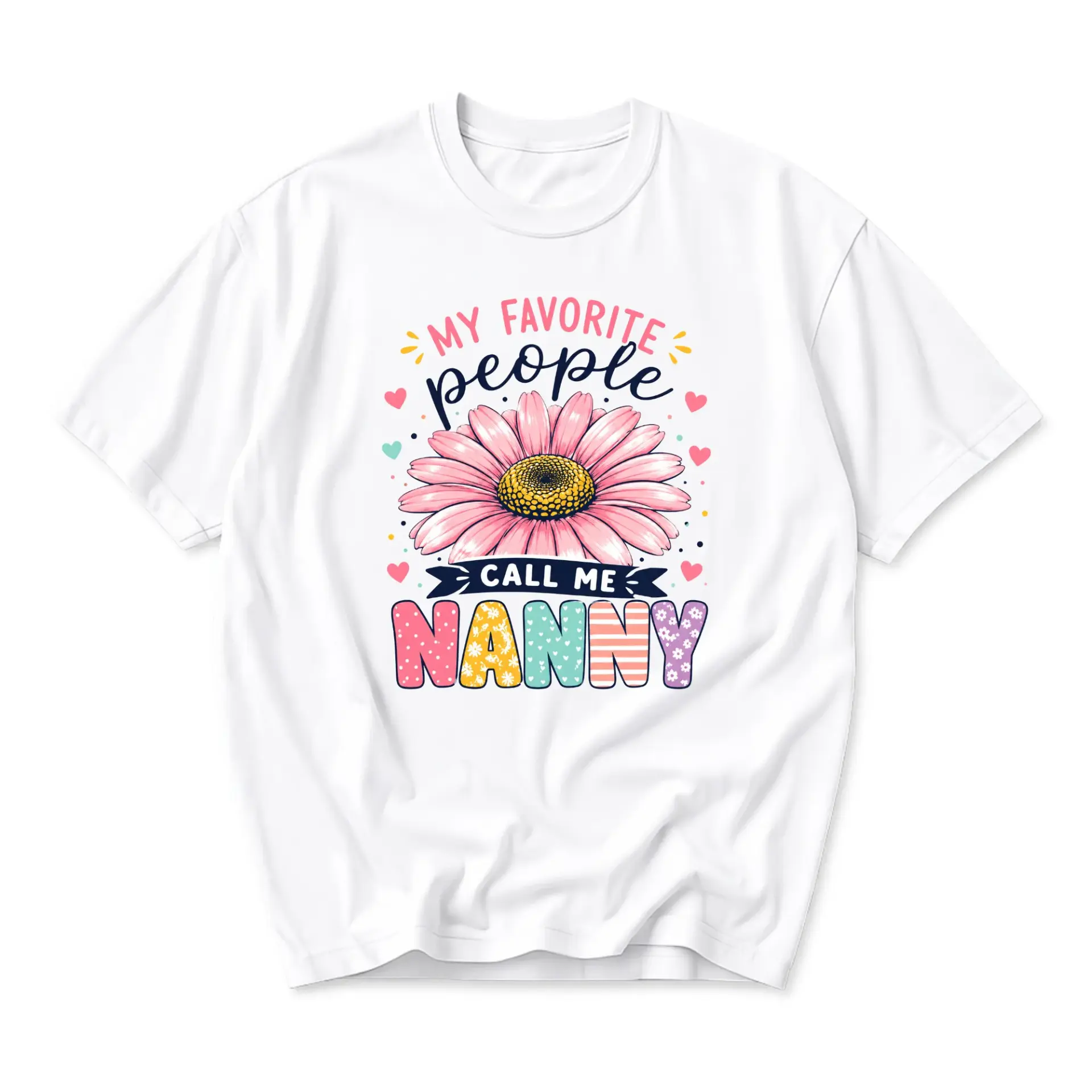 Graphic Tee My Favorite People Call Me Nanny Unisex Crew Neck Short Sleeve