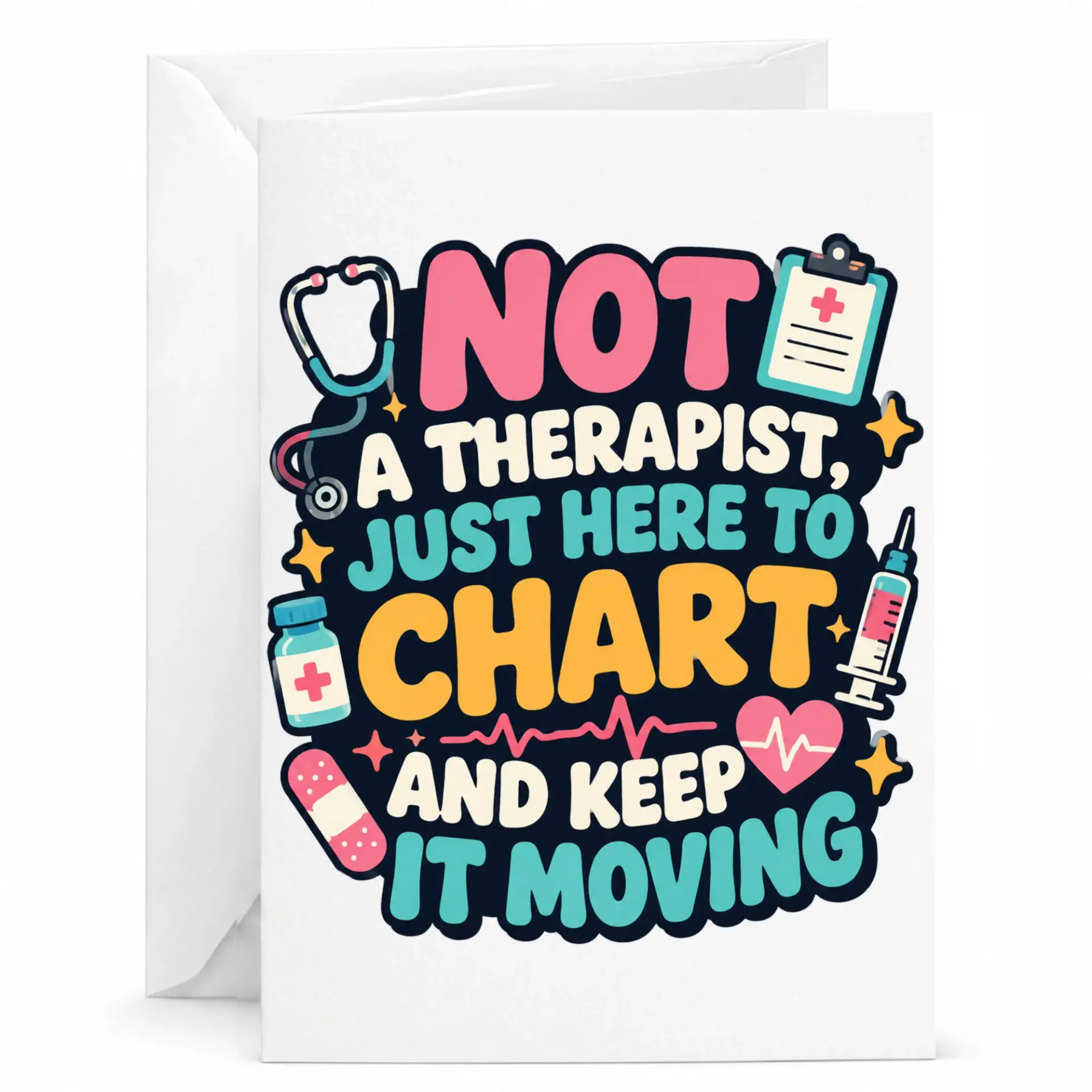 Funny Nursing Greeting Card Therapist Just Here to Medical Profession Appreciation for Nurse Healthcare Worker