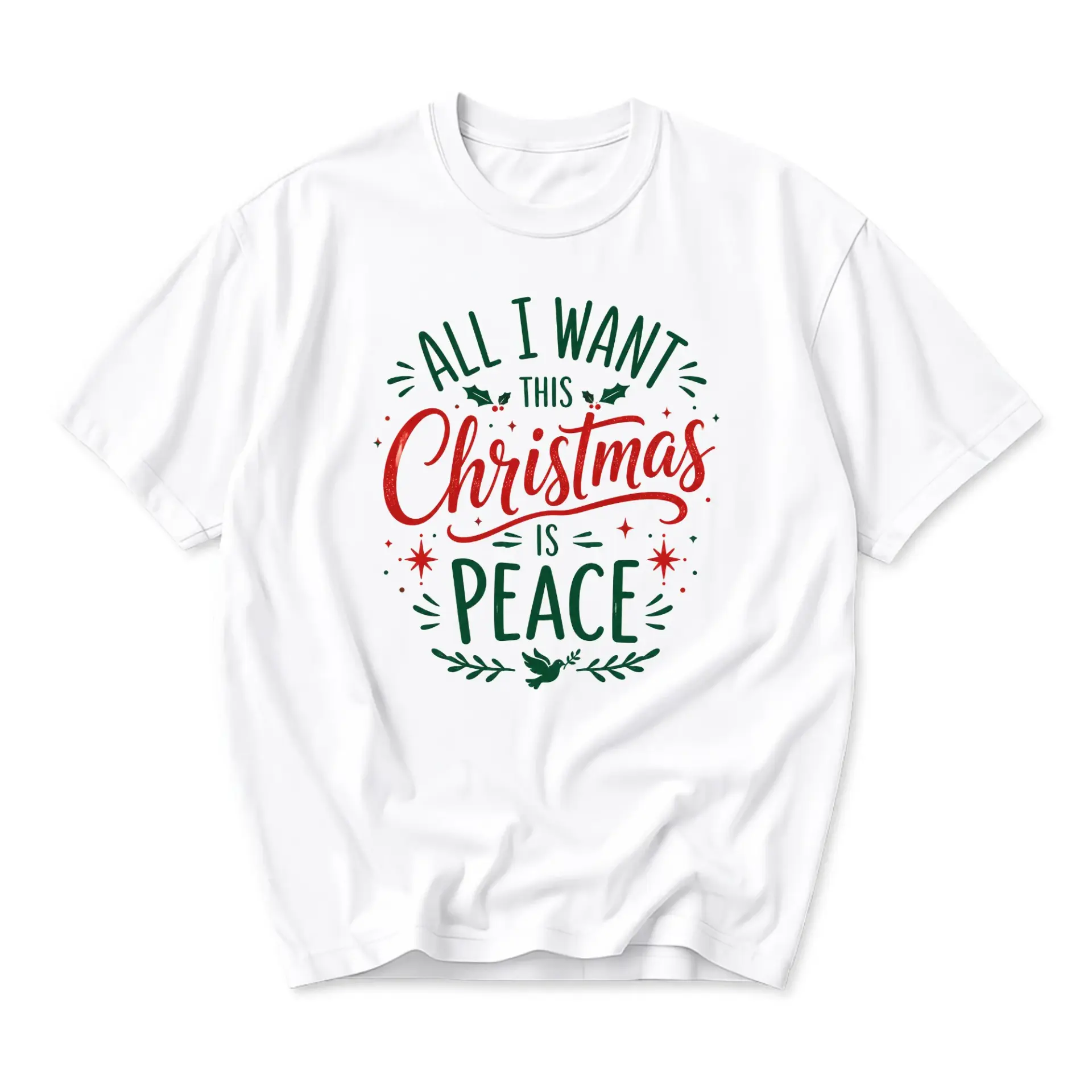 Graphic Tee All I Want This Christmas Is Peace Holiday Seasonal Quote Print