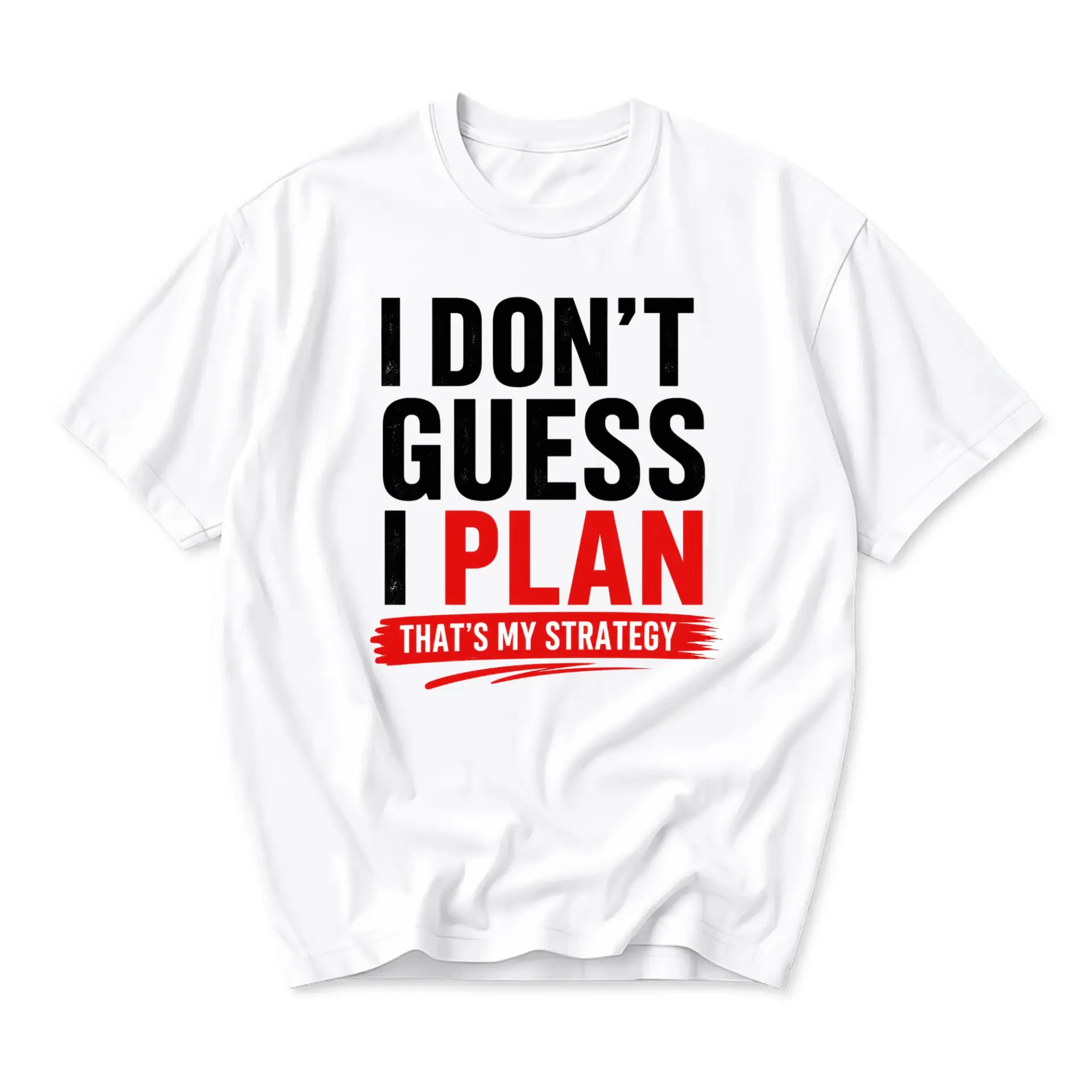 Funny Shirt I Don't Guess I Plan That's My Strategy Graphic Printed Unisex Casual Crew Neck Short Sleeve Tee