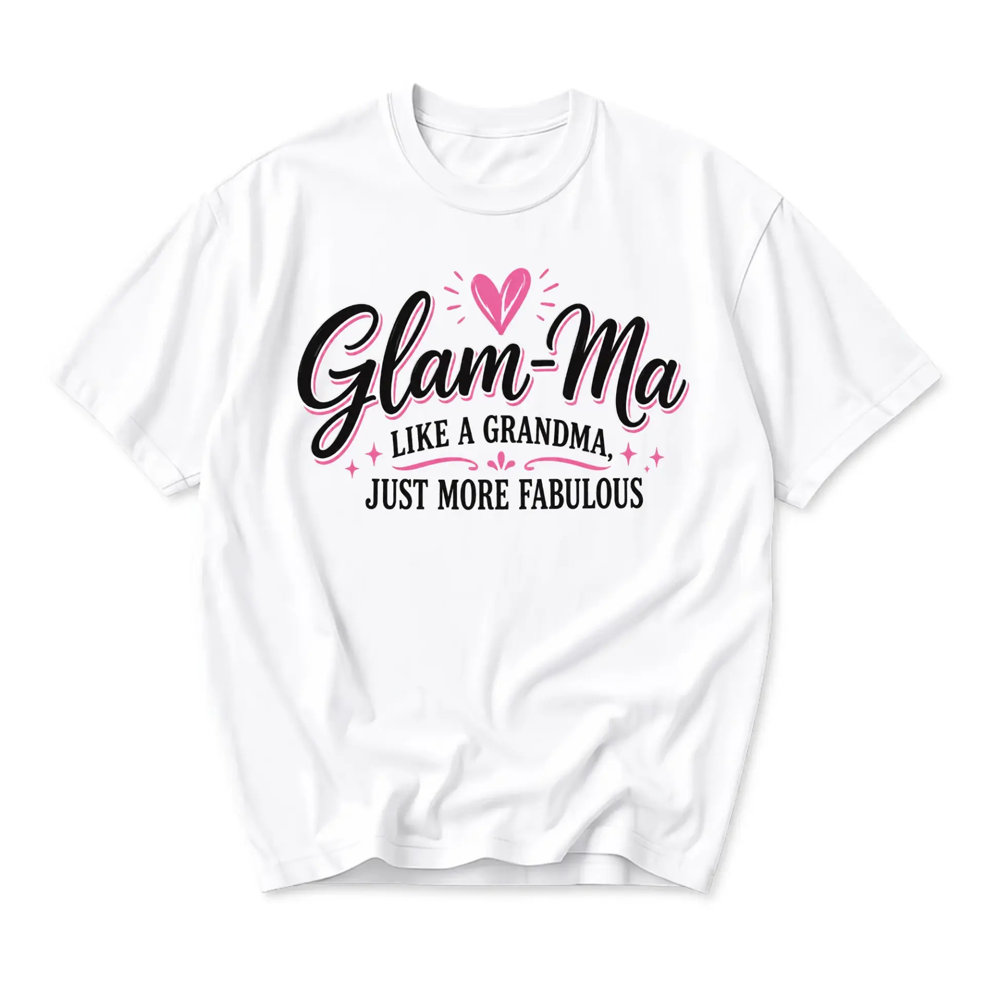 Funny Shirt Glam-Ma Like a Grandma Just More Fabulous Unisex Graphic Printed T-Shirt Casual Everyday Apparel White