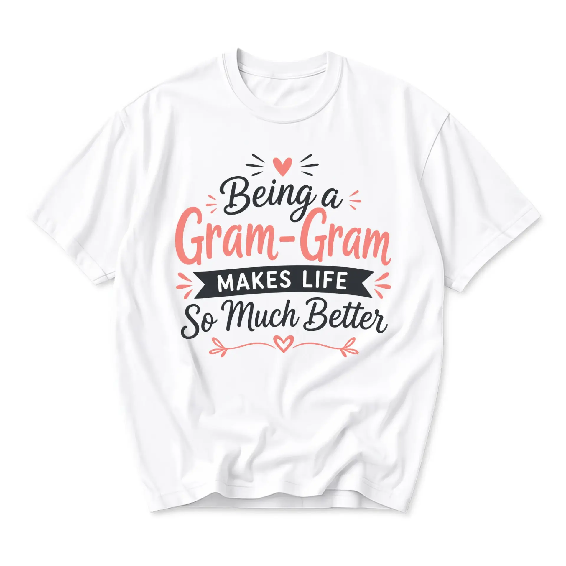 Funny Shirt Being a Gram-Gram Makes Life so Much Better Graphic Tee Casual