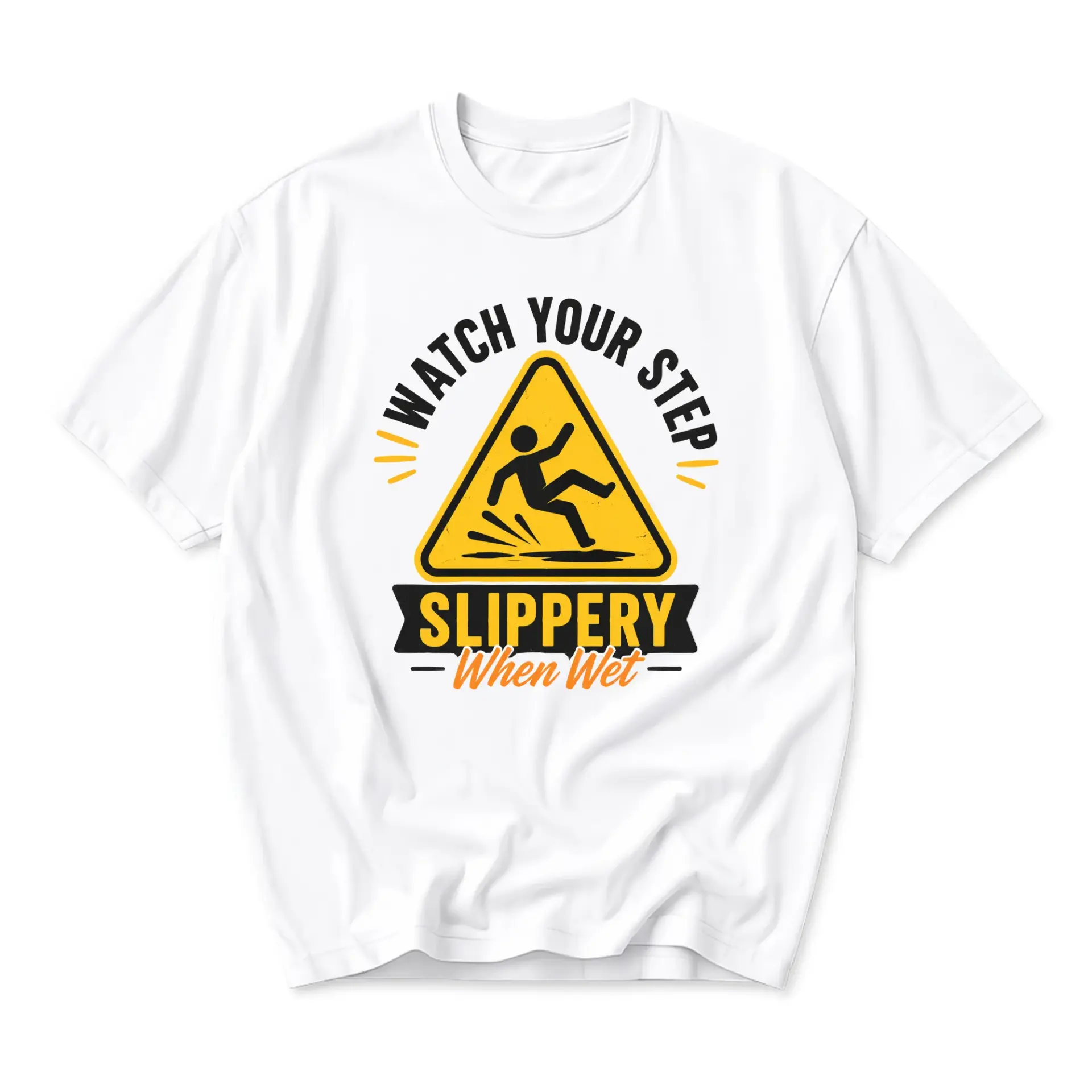 Funny Shirt Unisex Graphic Printed T-Shirt Watch Your Step Slippery When Wet Design Casual Cotton Apparel for Men Women