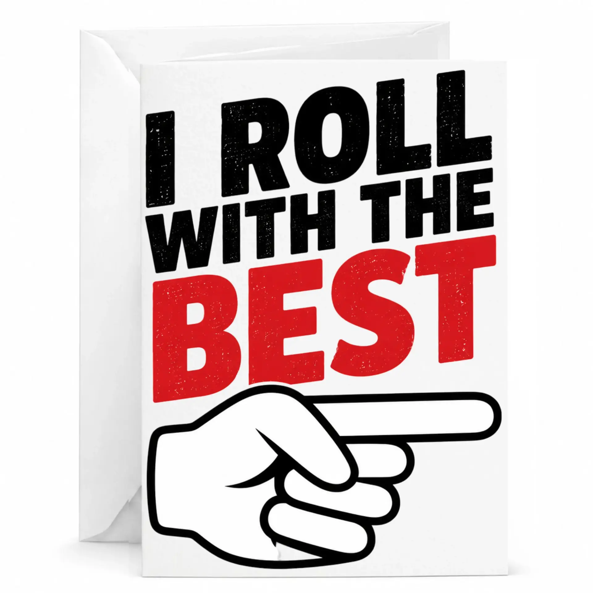Funny Greeting Card I Roll with the Best Typography Design Pointing Hand Graphic for Friends and Loved Ones