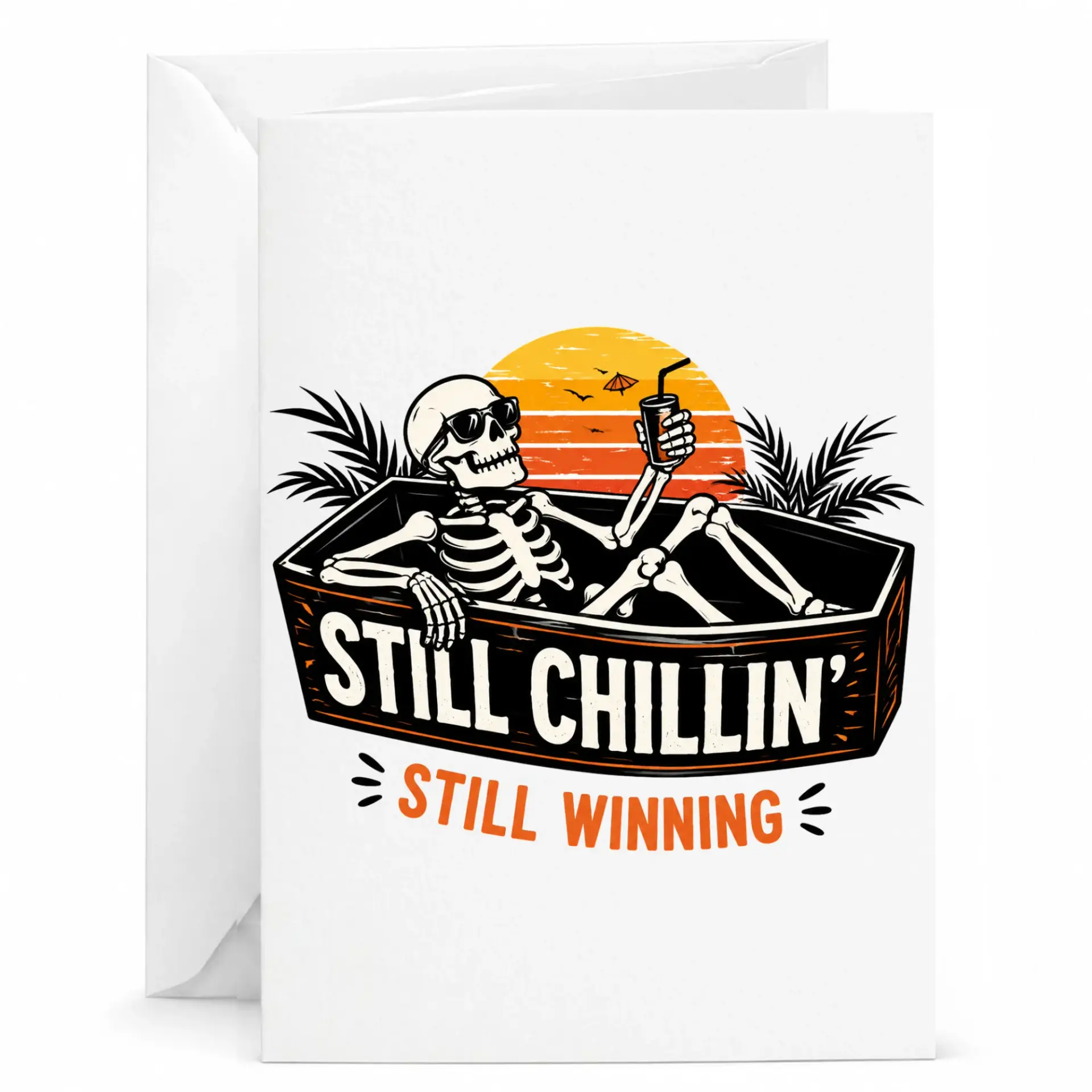 Funny Coffin Skeleton Greeting Card Still Chillin Winning Illustration for Birthday Anniversary