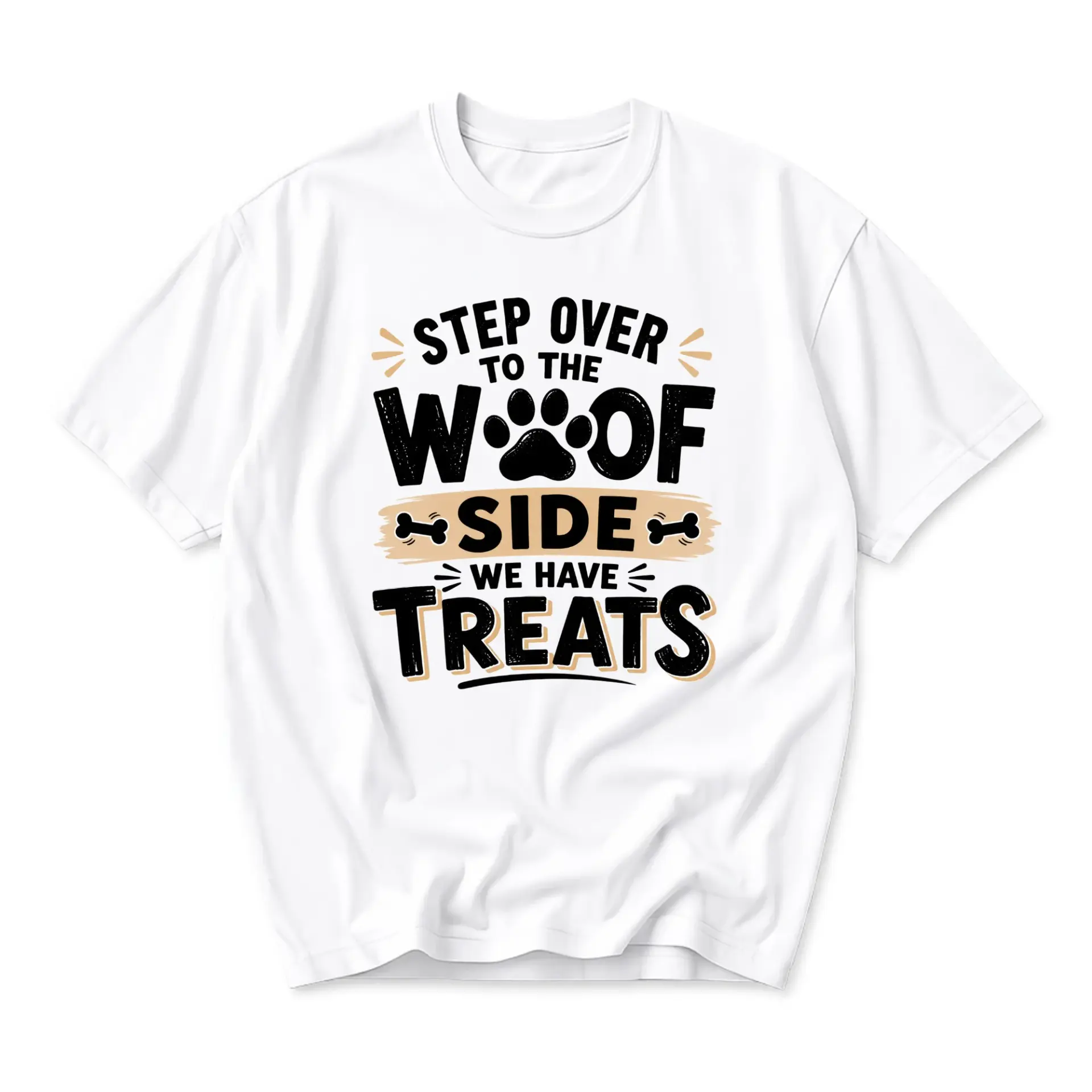 Funny Shirt Step over to the Woof Side We Have Treats Graphic Printed