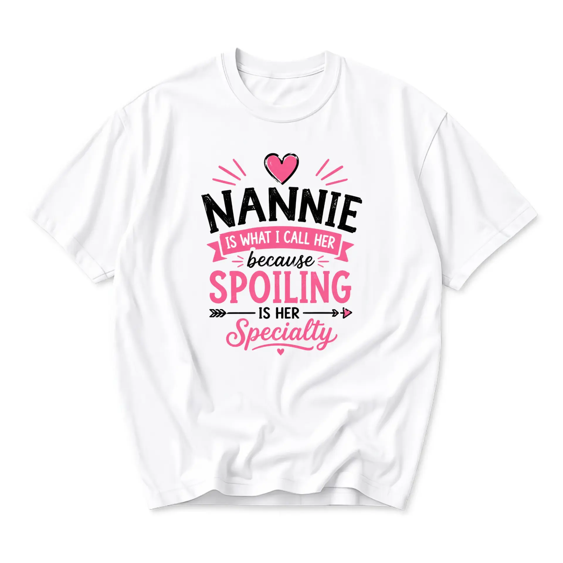 Funny Shirt Nannie Is What I Call Her Because Spoiling Is Specialty Graphic