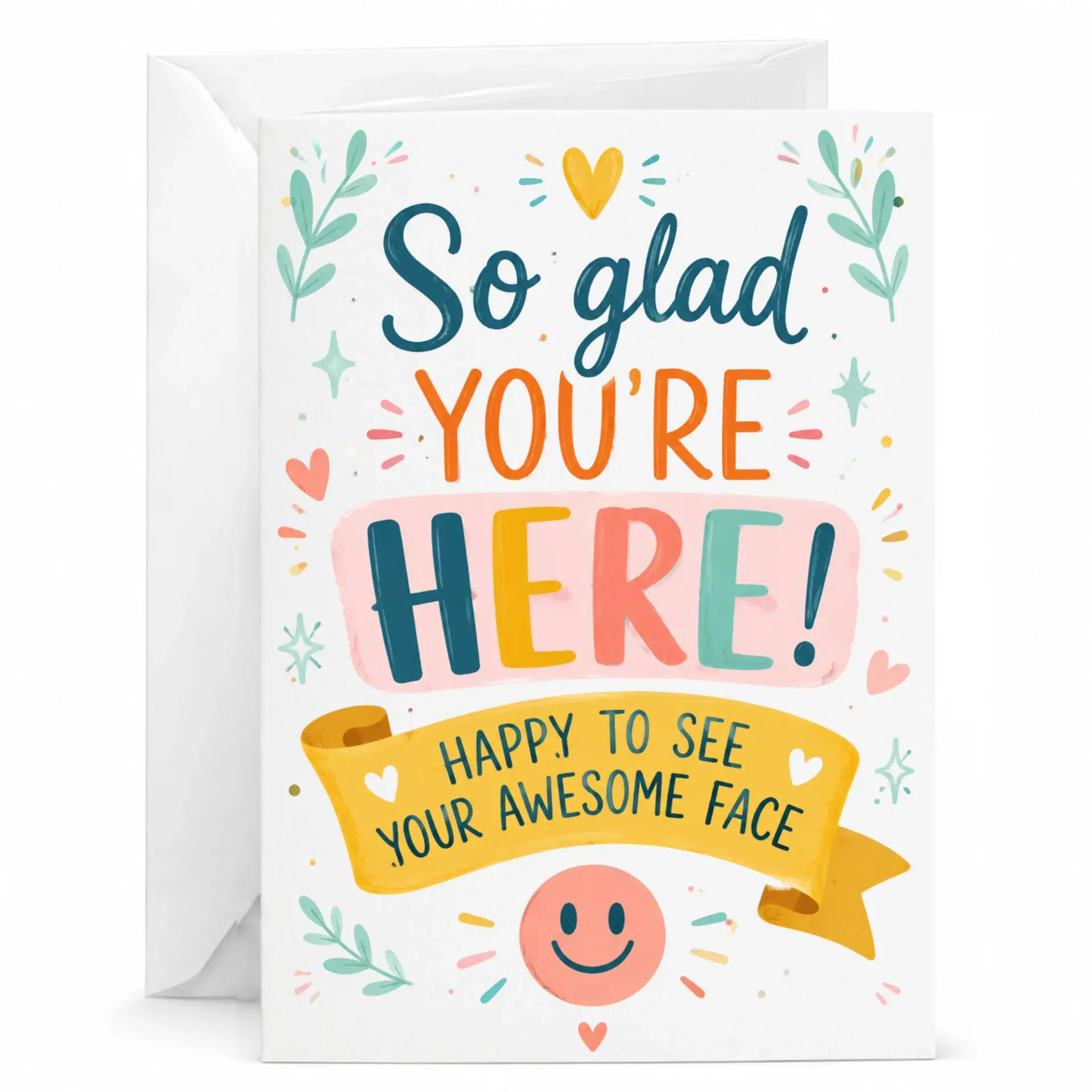 Greeting Card so Happy to See Your Awesome Face Decorative Illustration for Friends and Family
