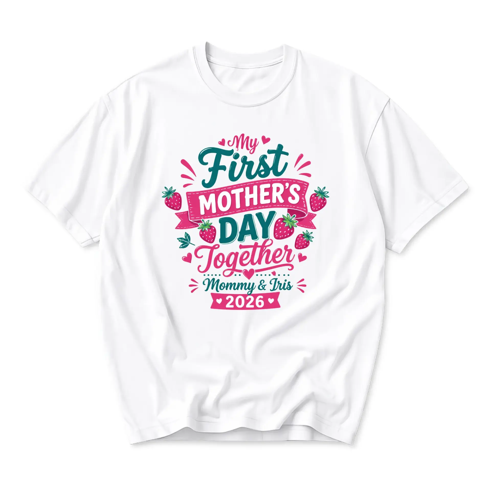 Graphic Tee My First Mother's Day Together Mommy and Iris 2026 Strawberry Themed Unisex Crew Neck T-Shirt White