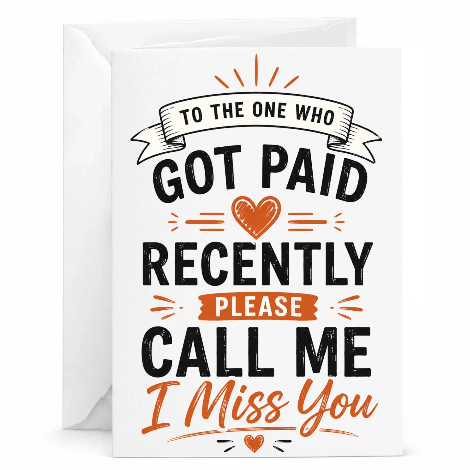 Funny Greeting Card to the One Who Got Paid Recently Please Call Me I Miss You Humor Stationery Note