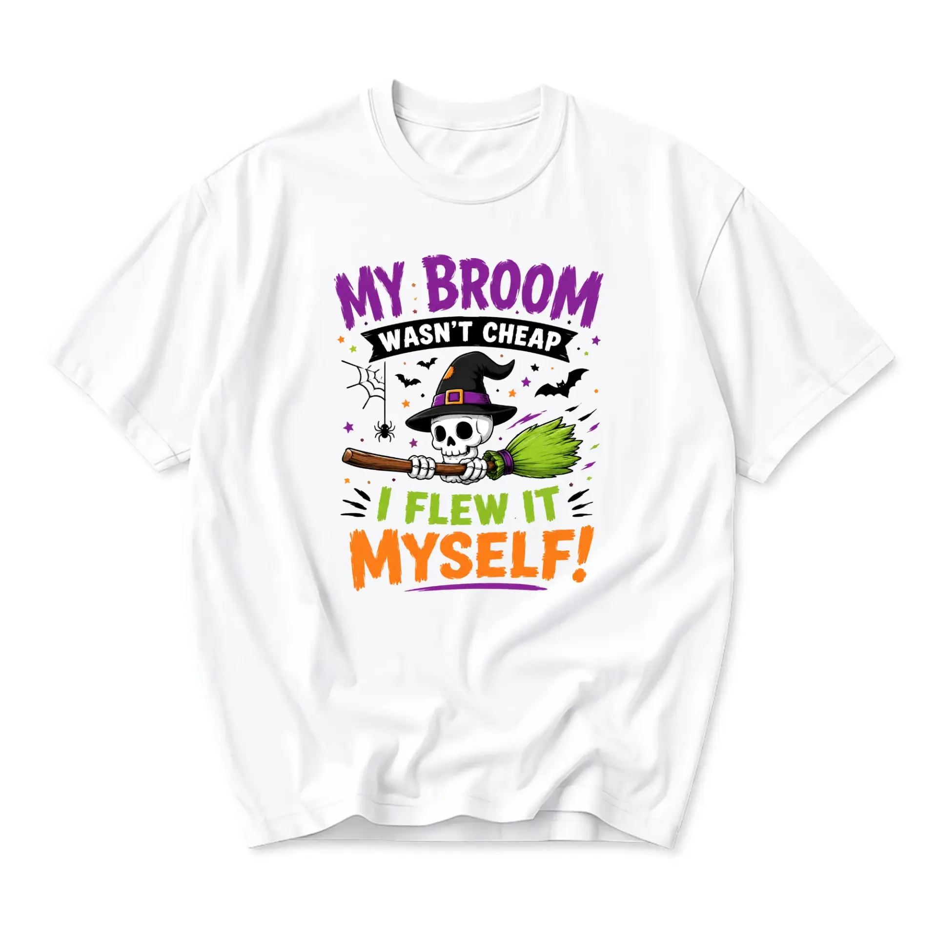 Funny Shirt Halloween Graphic Tee for Adults My Broom Wasn't Cheap I Flew It Myself Humorous Quote Unisex Crew Neck