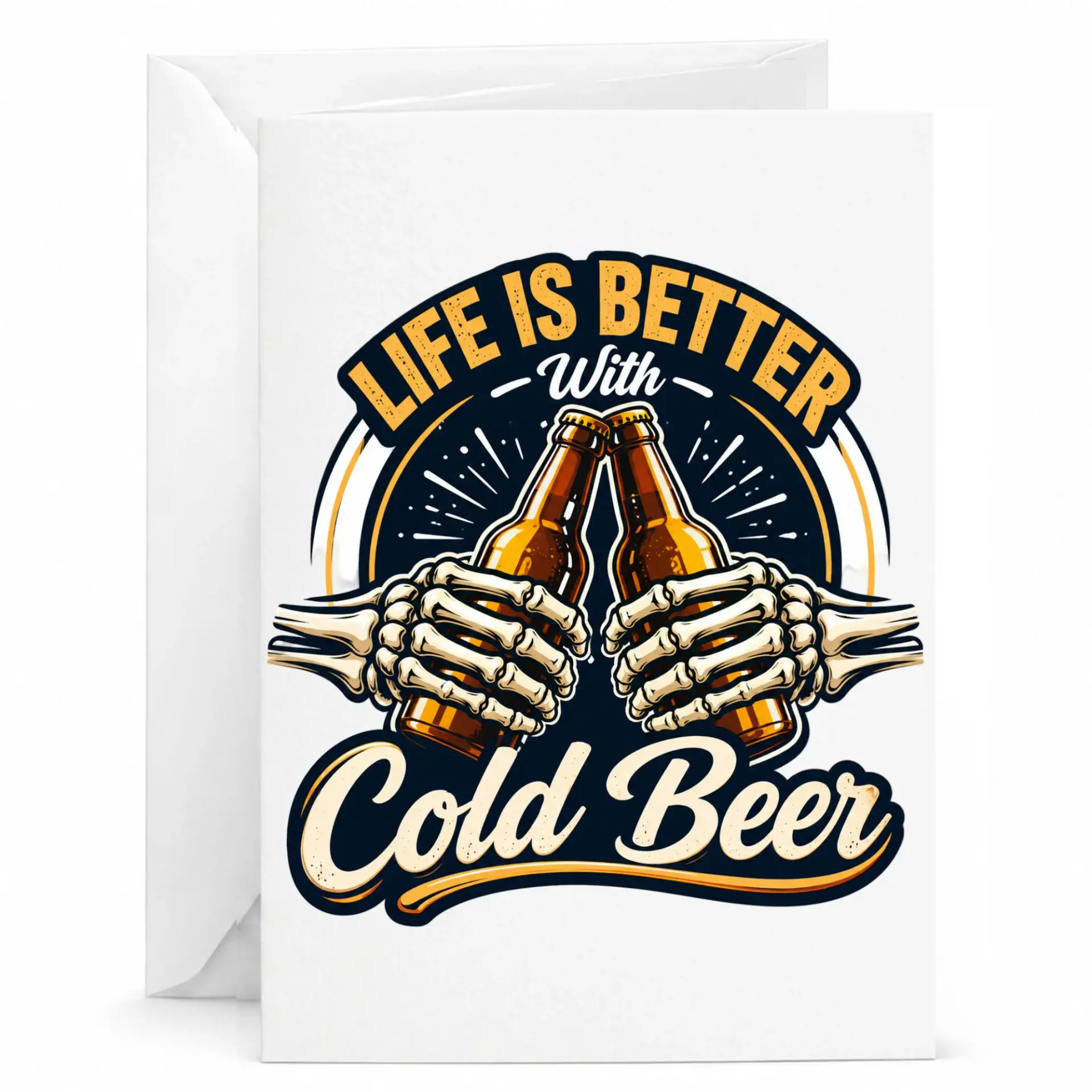 Funny Beer Greeting Card Life Is Better with Cold Skeleton Toast Illustration for Friends and Family