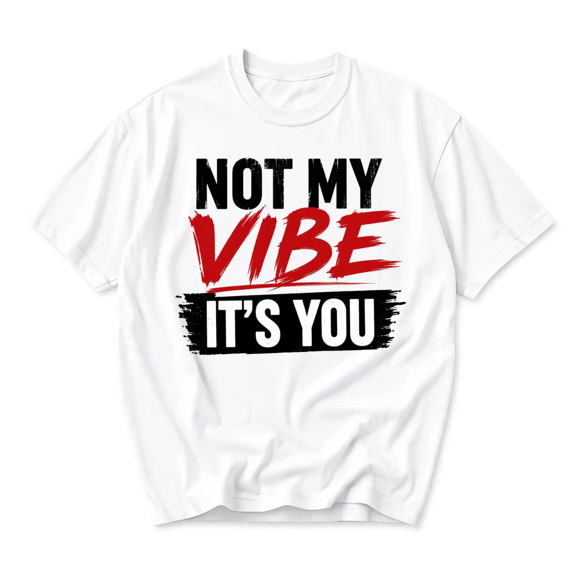 Funny Shirt Not My Vibe It Is You Graphic Tee Unisex Cotton Blend Casual Apparel for Everyday Style Statement Wear