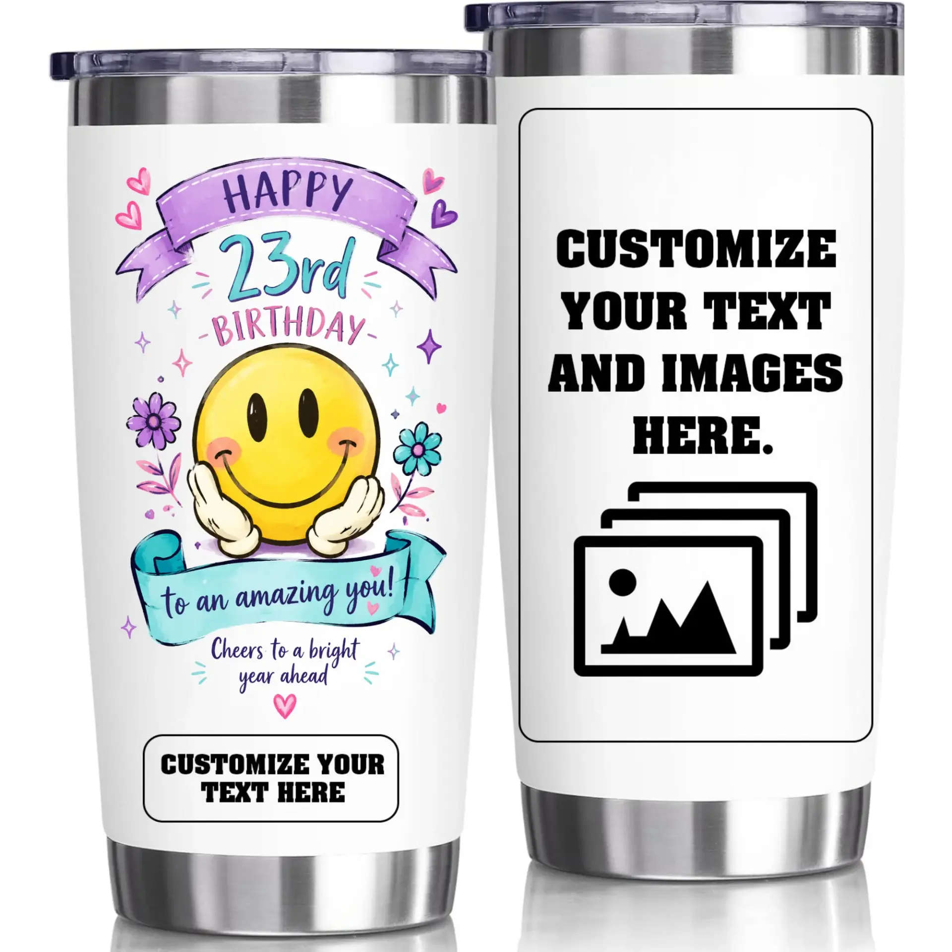 Stainless Steel Tumbler 20oz Birthday Gift Happy 23rd Birthday Smiley Face Insulated Cup with Custom Text Option