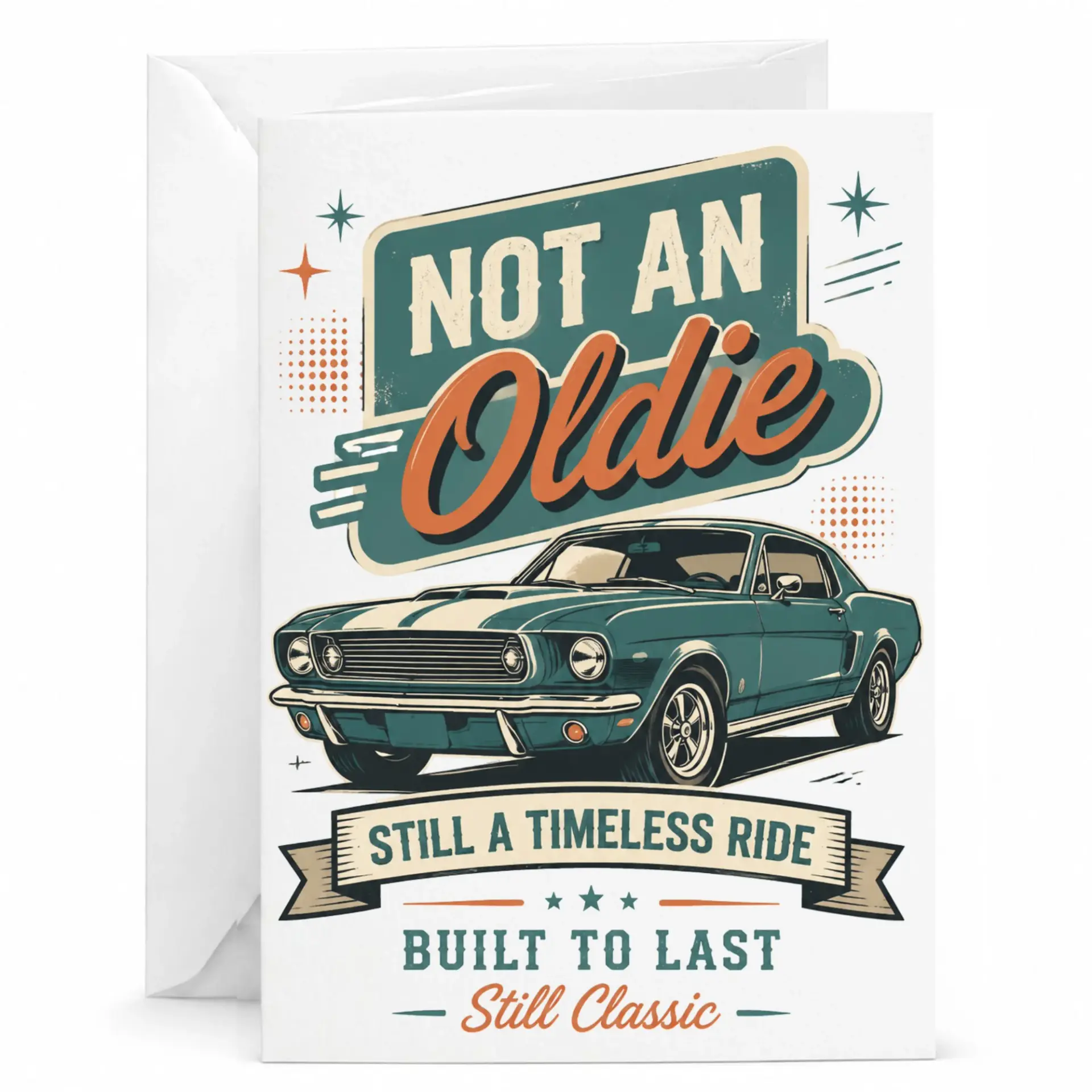 Funny Birthday Card for Car Lovers Retro Classic Muscle Car Design Still a Timeless Ride Graphic Greeting Card