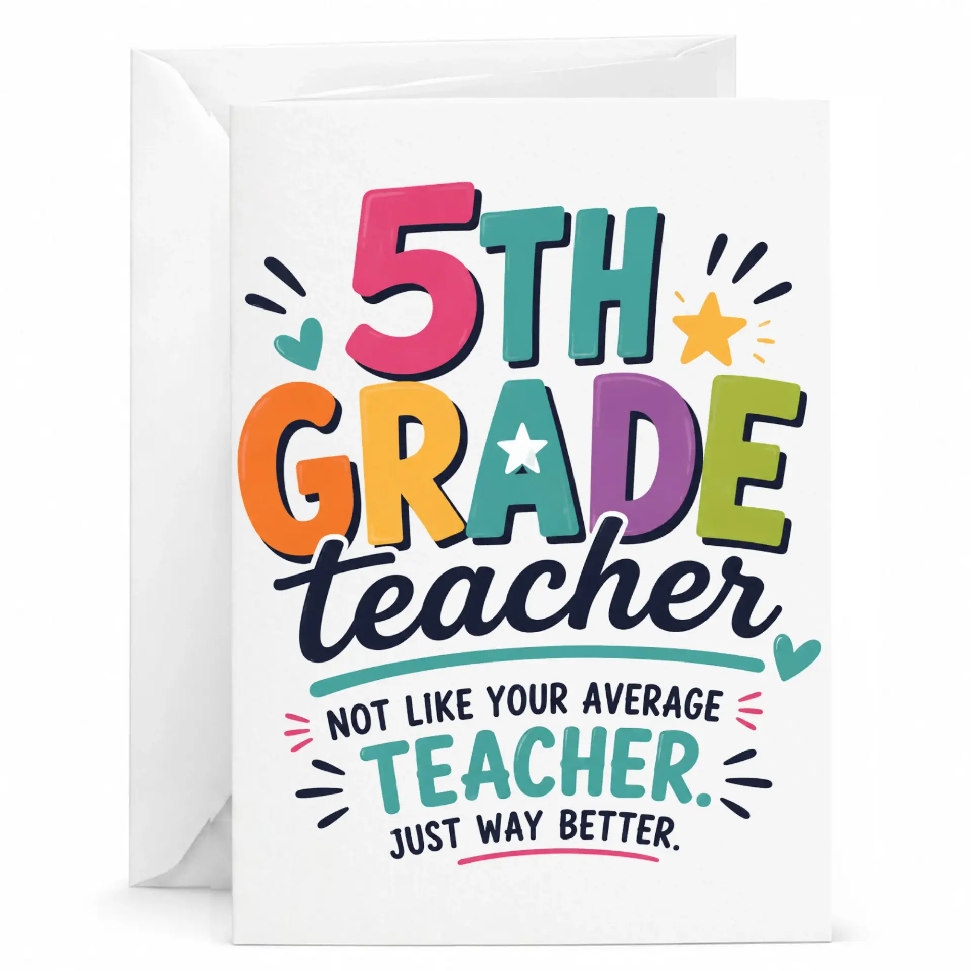 Greeting Card for Teacher Appreciation Funny Colorful Design Educators Who Teach Fifth Students