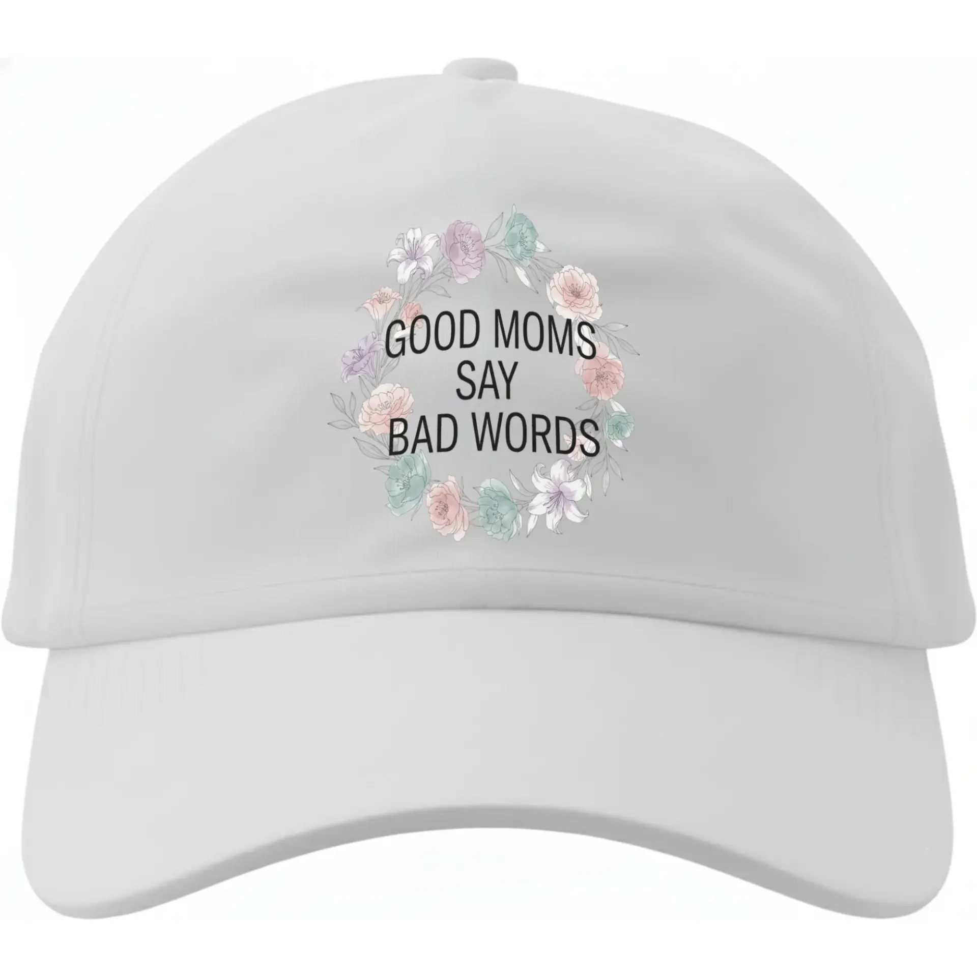 Baseball Cap with Floral Graphic Good Moms Say Bad Words Text Funny Slogan Headwear for Casual Everyday Style